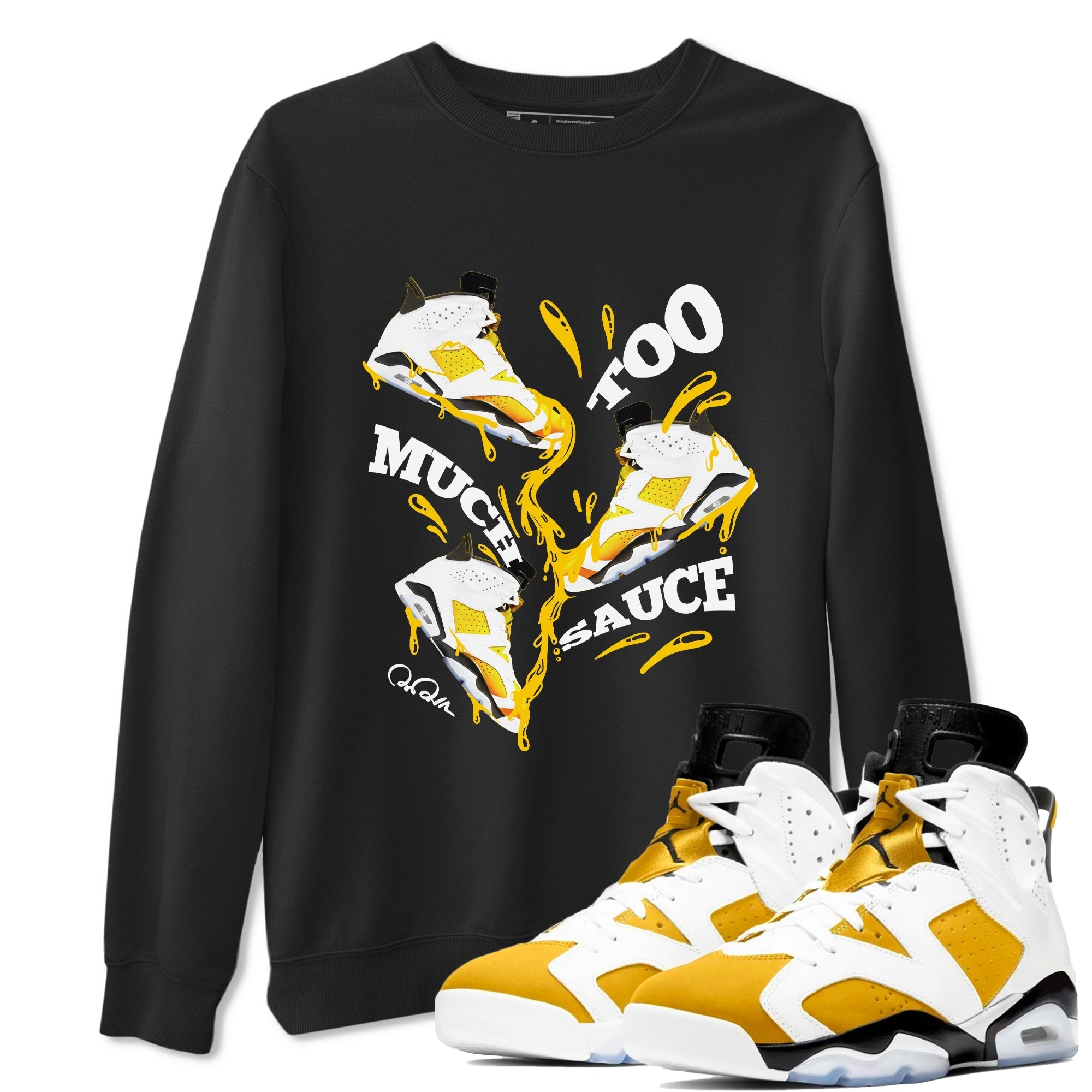 Too Much Sauce snkmatch Tee - Air Jordan 6 Yellow Ochre