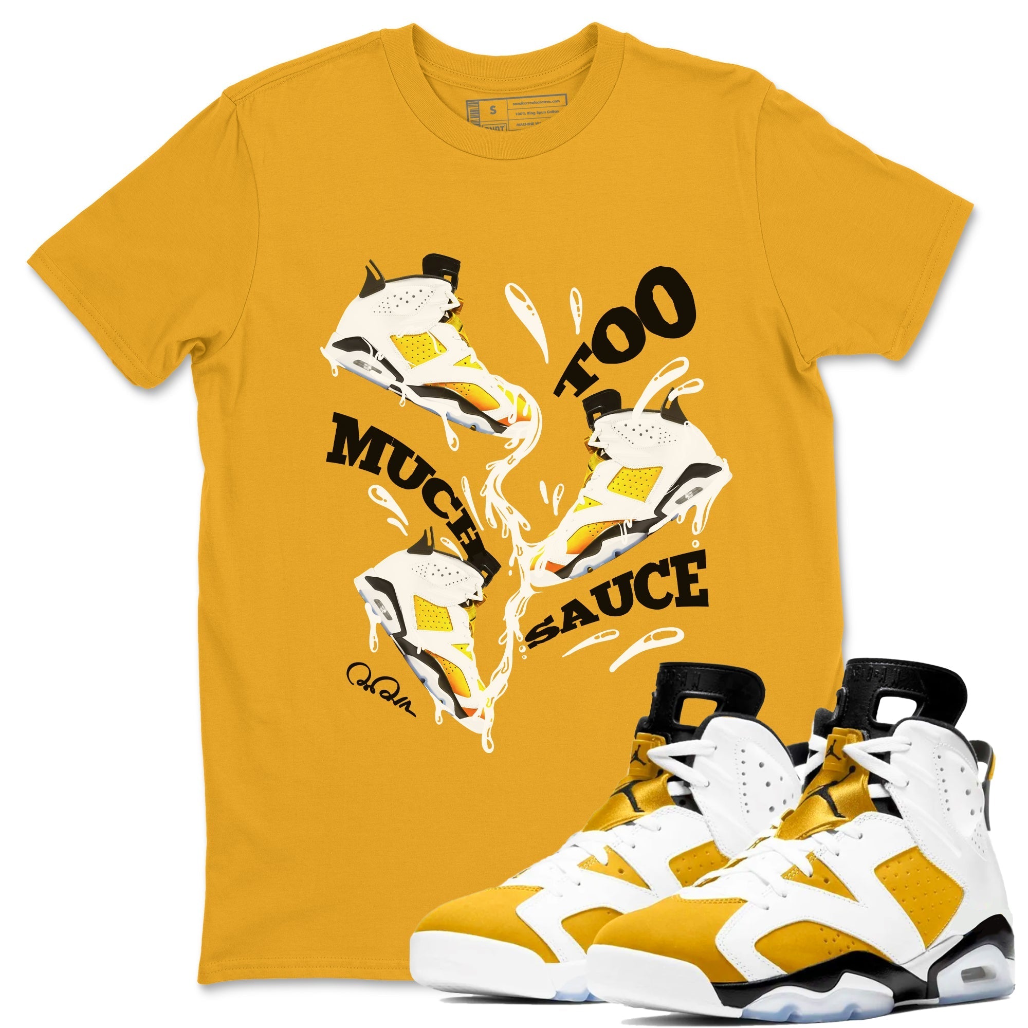 Too Much Sauce snkmatch Tee - Air Jordan 6 Yellow Ochre