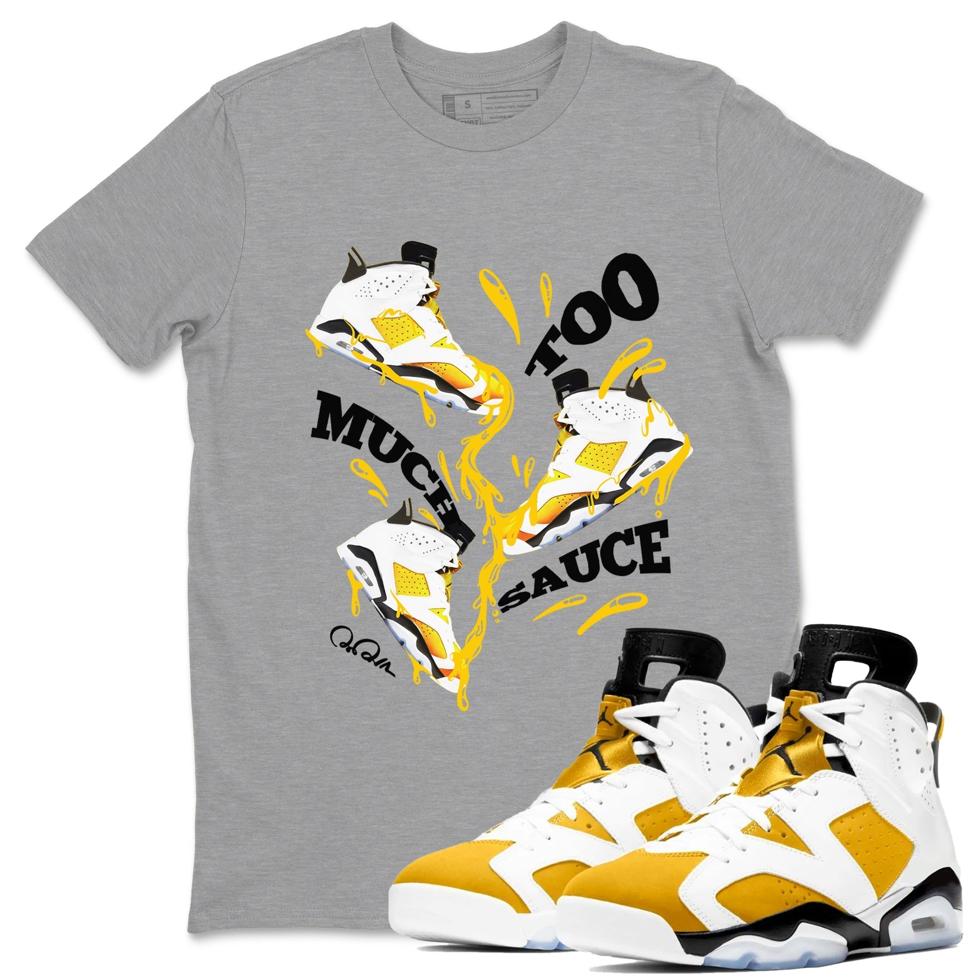 Too Much Sauce snkmatch Tee - Air Jordan 6 Yellow Ochre