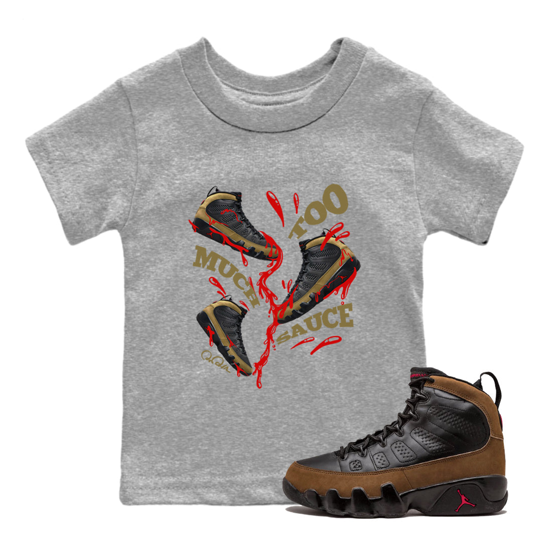 Too Much Sauce snkmatch Tees Kids - Air Jordan 9 Olive