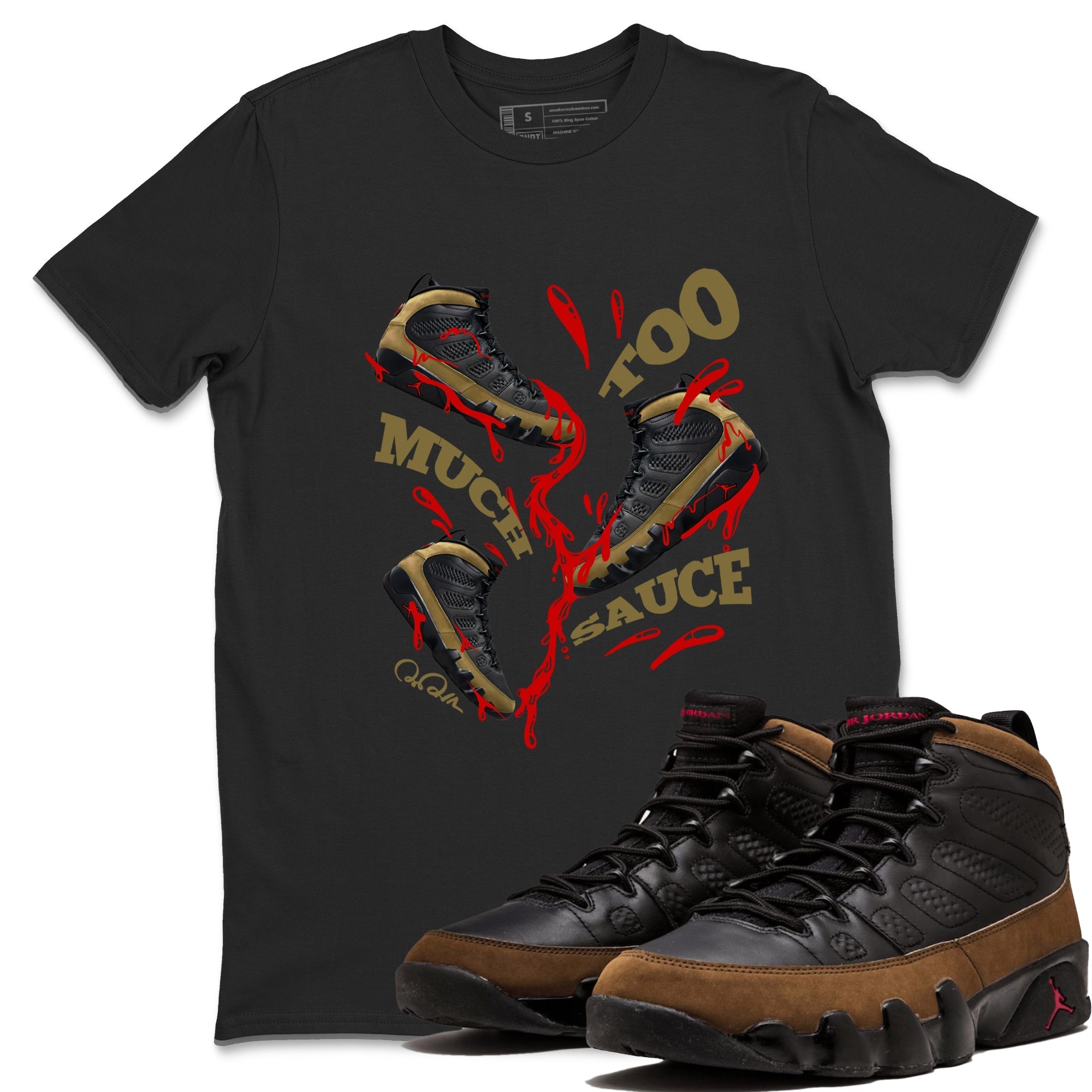Too Much Sauce snkmatch Tees - Air Jordan 9 Olive
