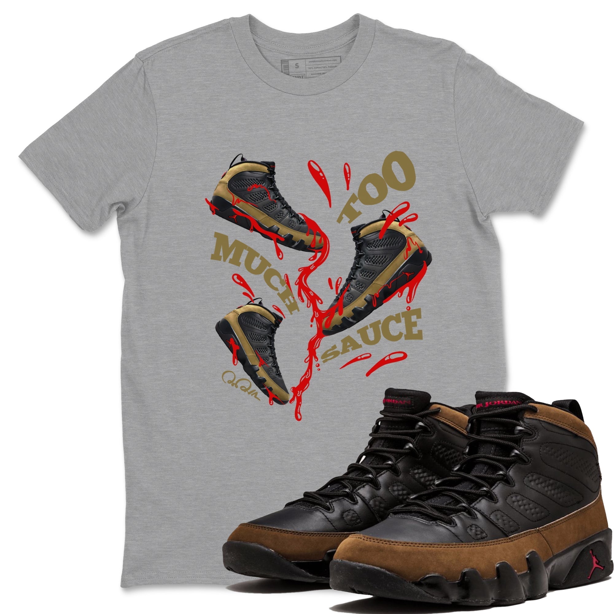 Too Much Sauce snkmatch Tees - Air Jordan 9 Olive