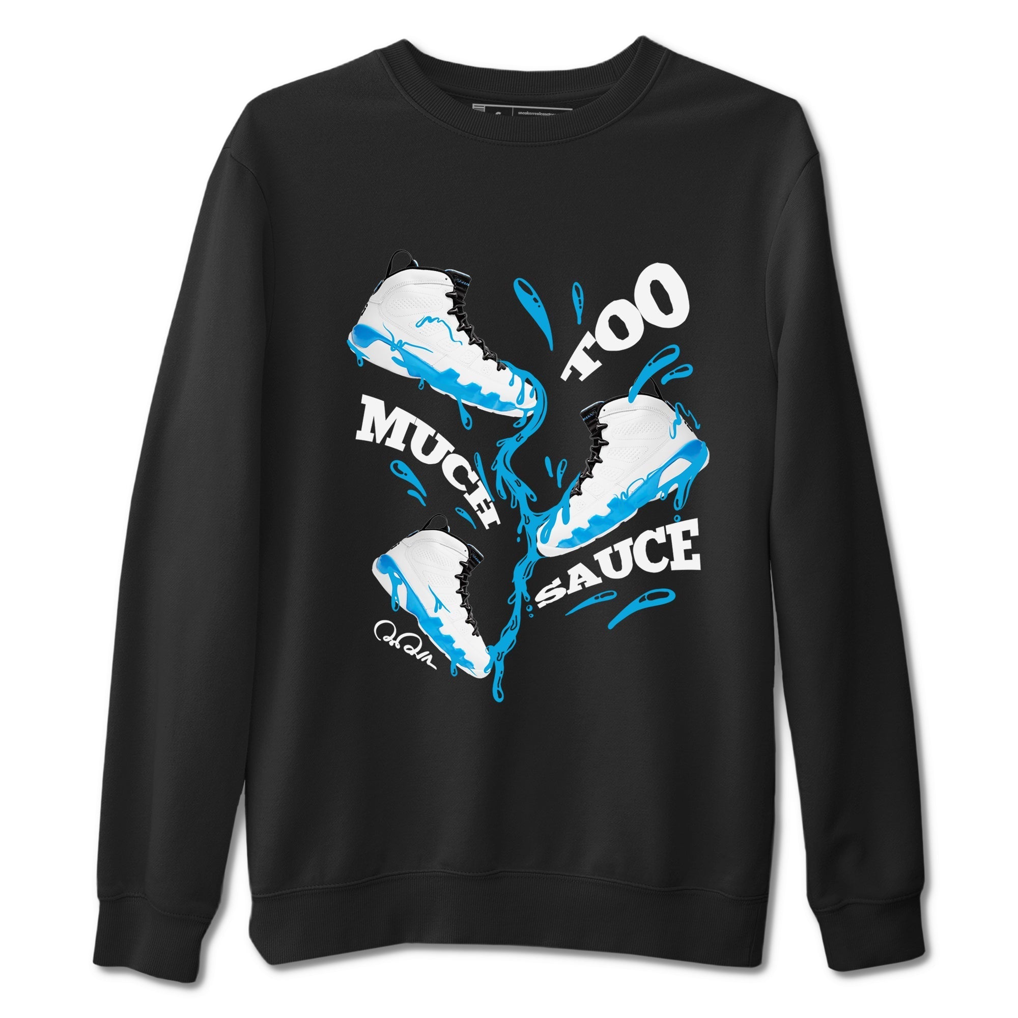 Too Much Sauce snkmatch Tees - Air Jordan 9 Powder Blue