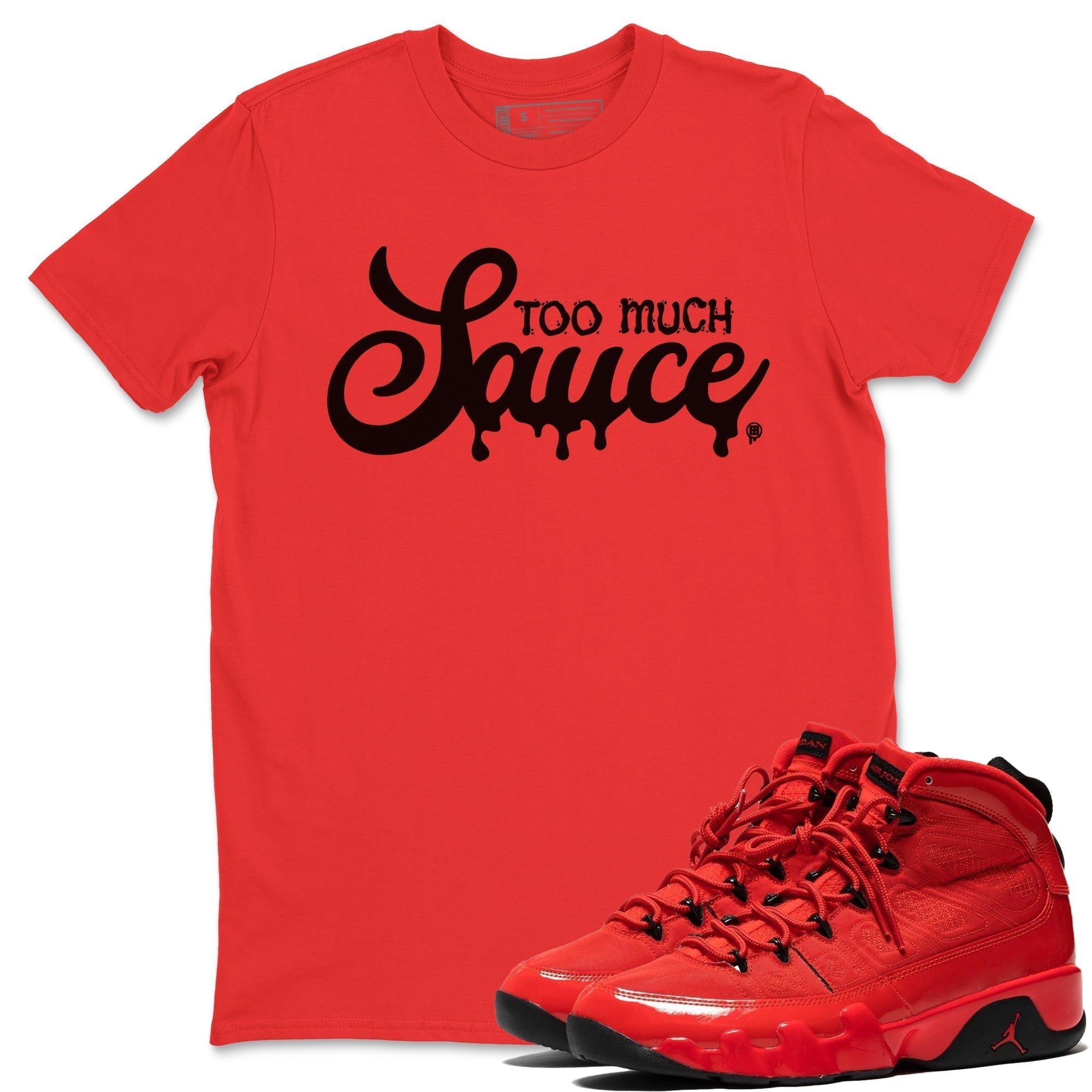 Too Much Sauce Unisex Tops - Air Jordan 9 Chile Red