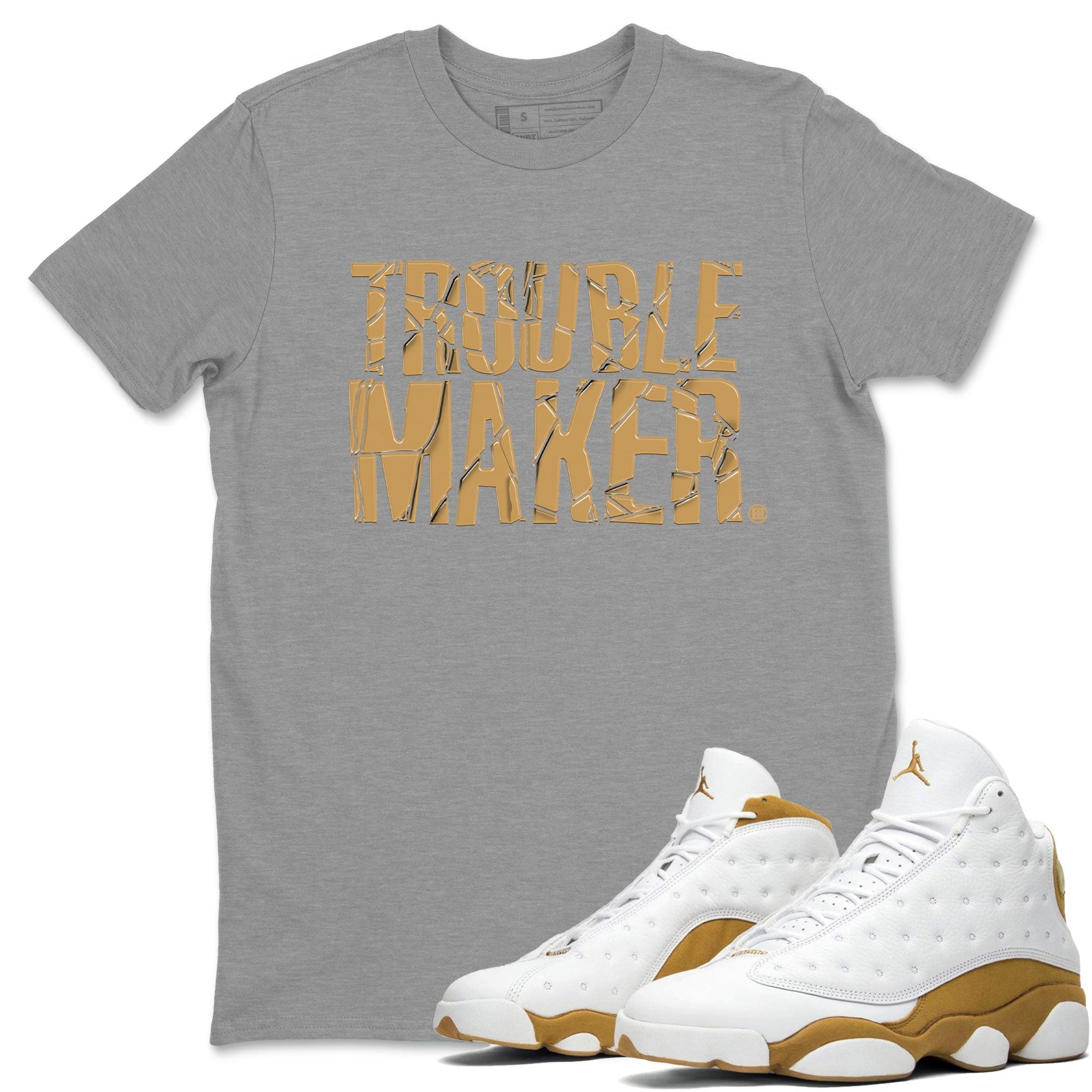 Trouble Maker snkmatch Tee - Air Jordan 13 Wheat