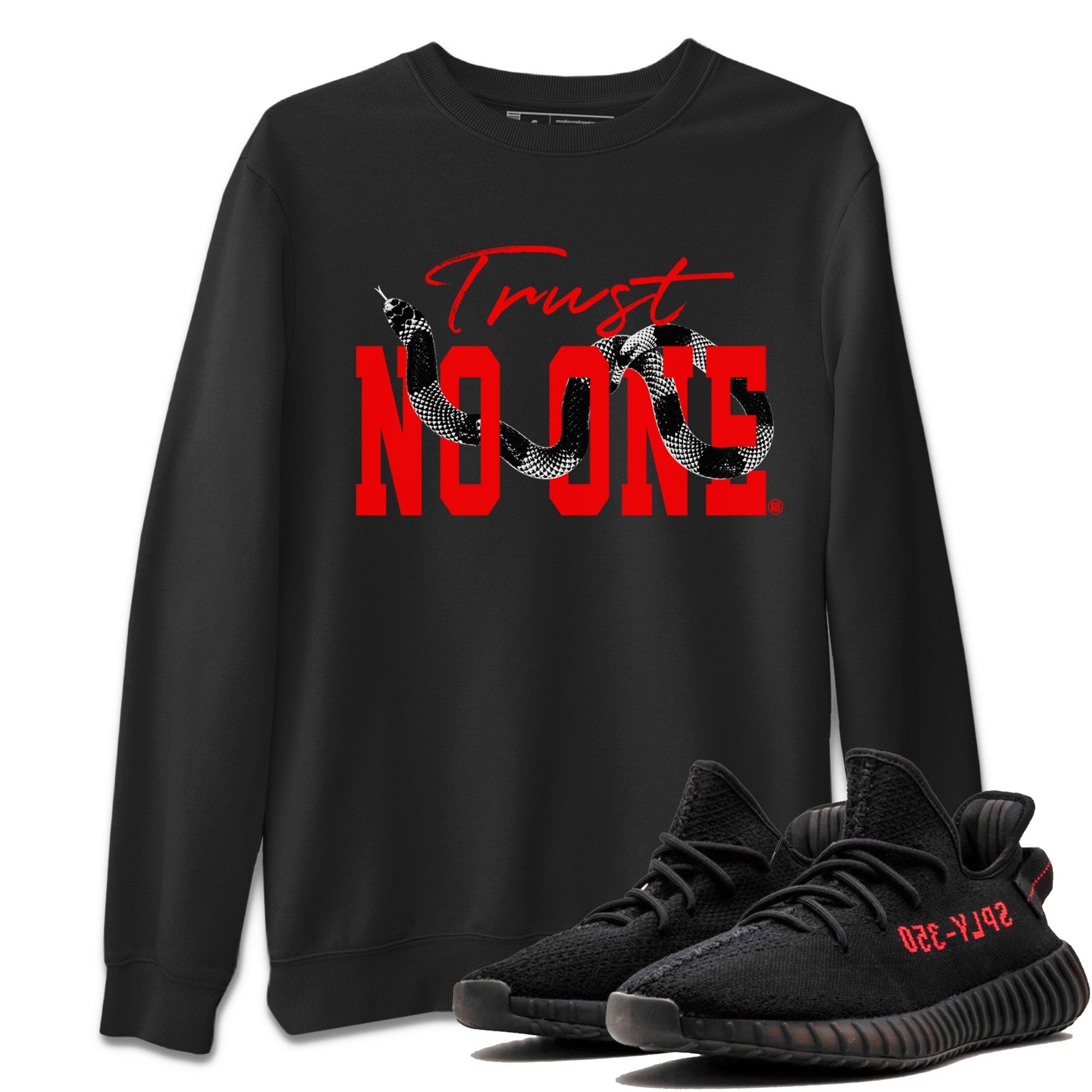 Trust No One snkmatch Tee - Yeezy 350 Bred