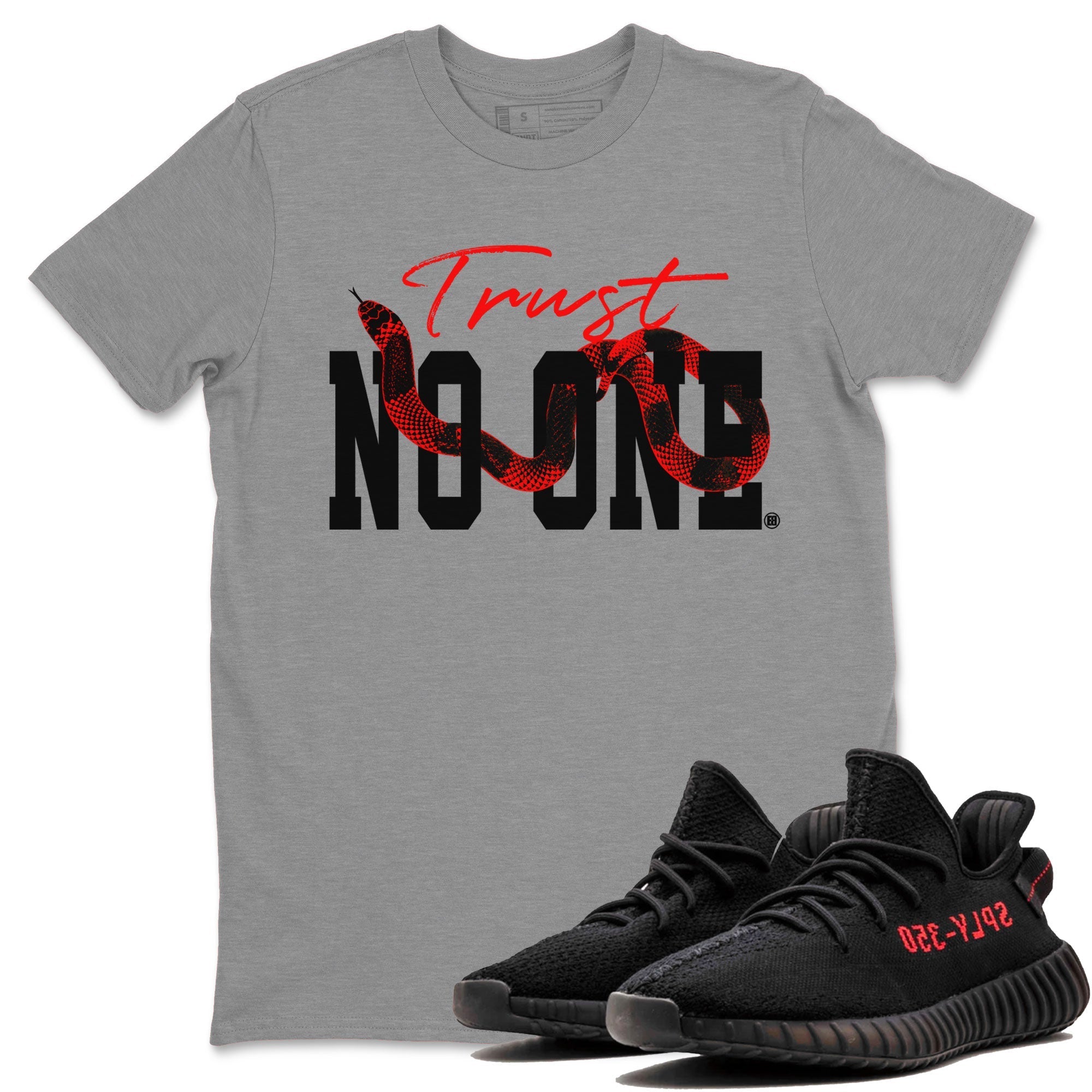 Trust No One snkmatch Tee - Yeezy 350 Bred