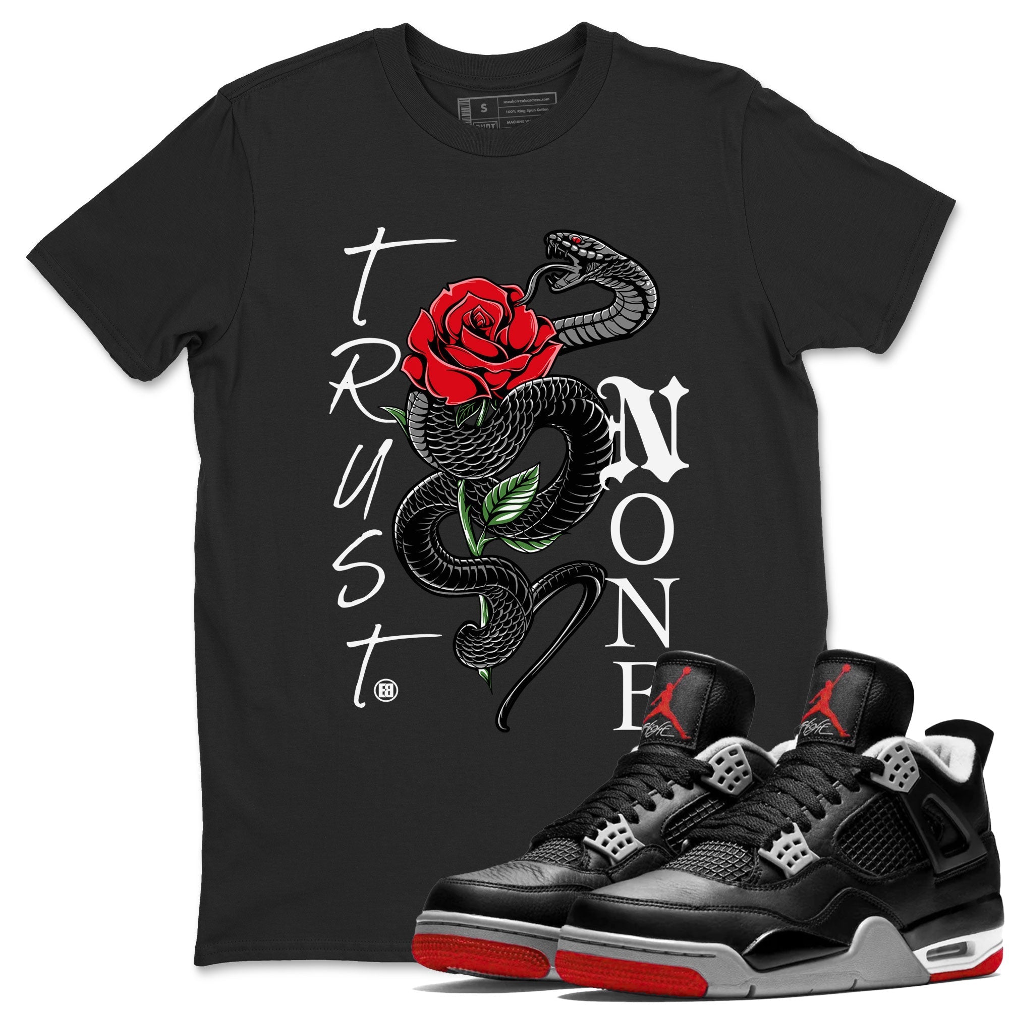 Trust None snkmatch Tees - Air Jordan 4 Bred Reimagined