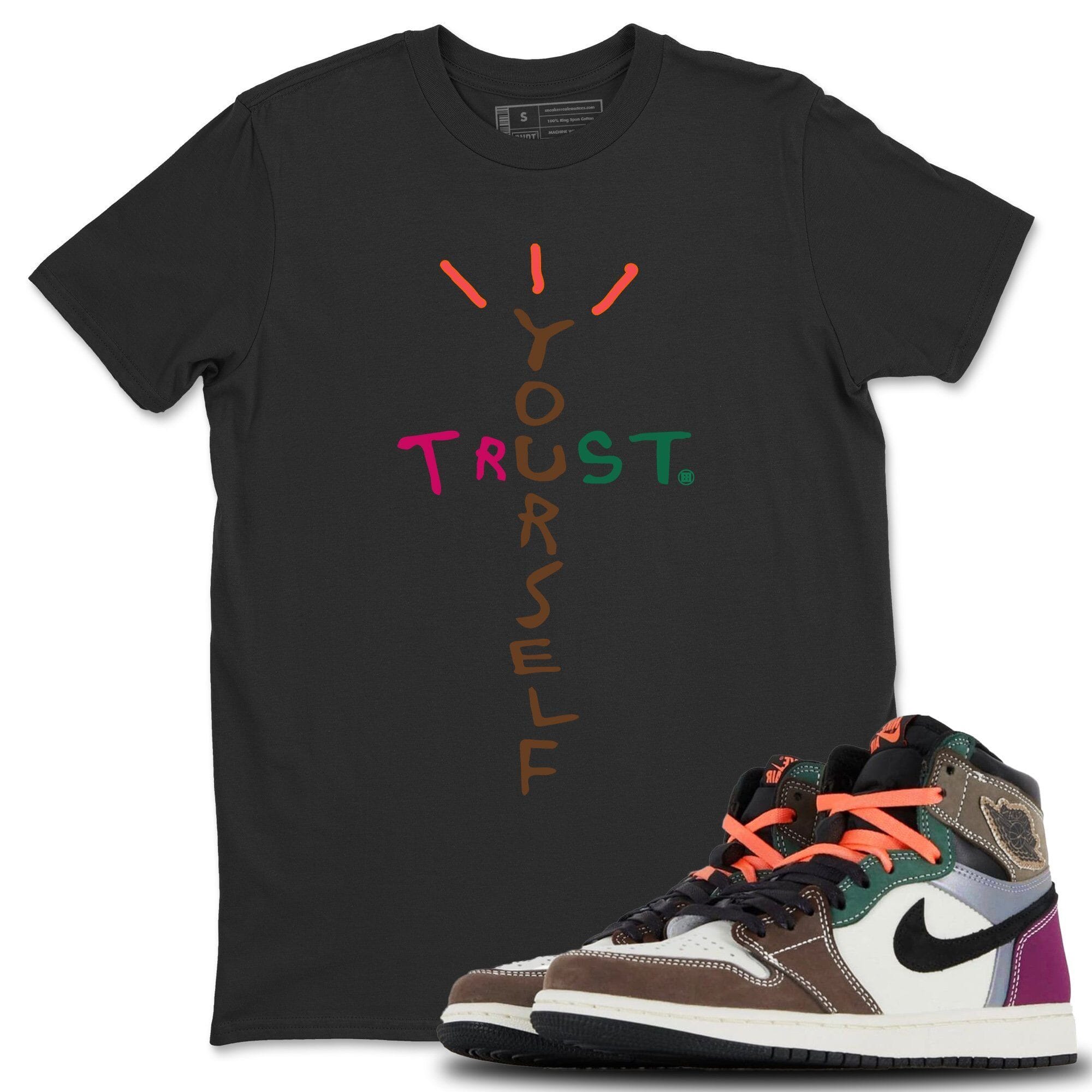 Trust Yourself Unisex Tops - Air Jordan 1 Hand Crafted