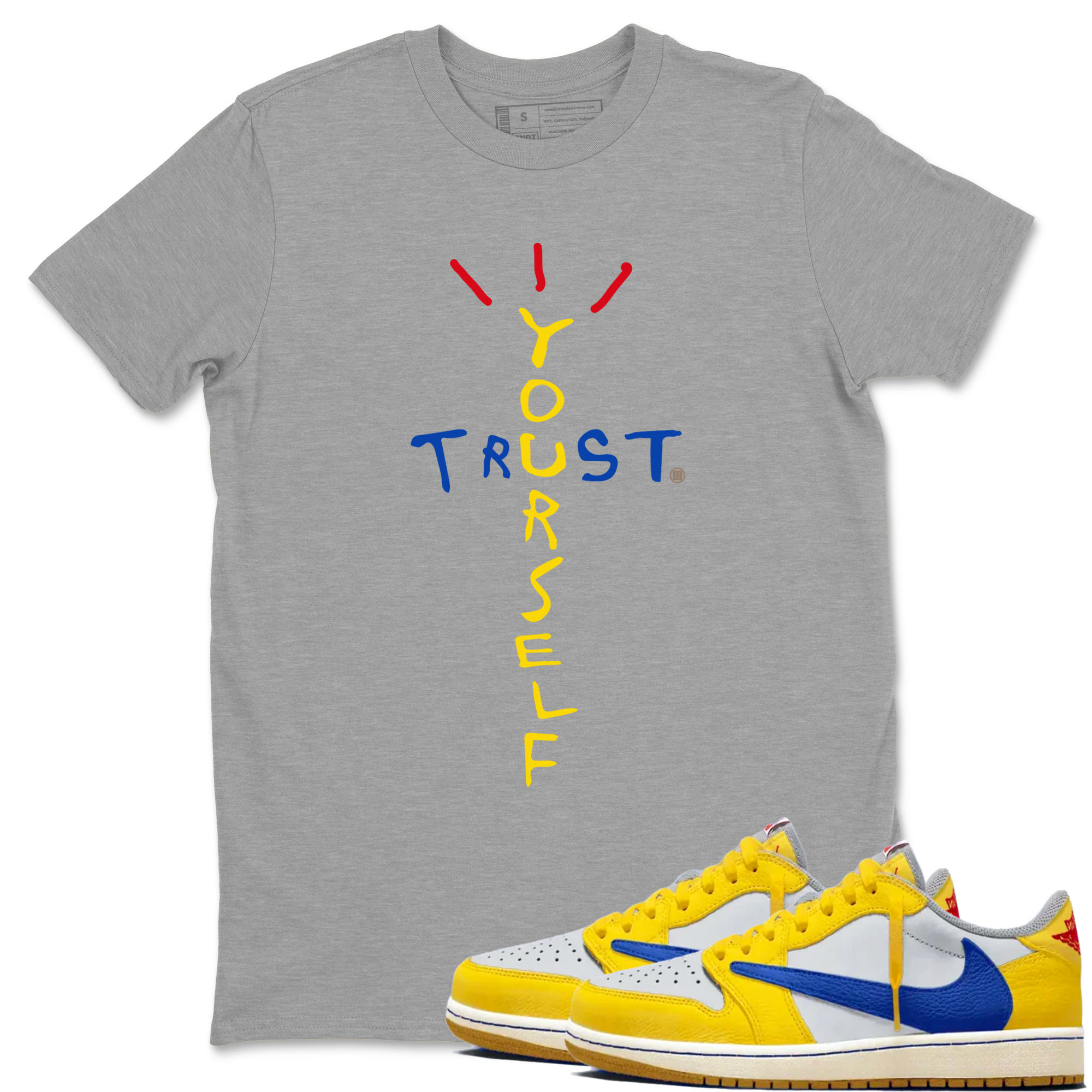 Trust Yourself snkmatch Tees - Air Jordan 1 Travis Scott Canary