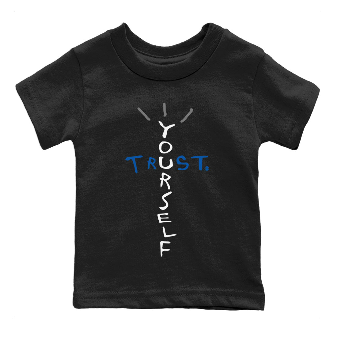 Trust Yourself Kids Tops - Air Jordan 1 True Blue