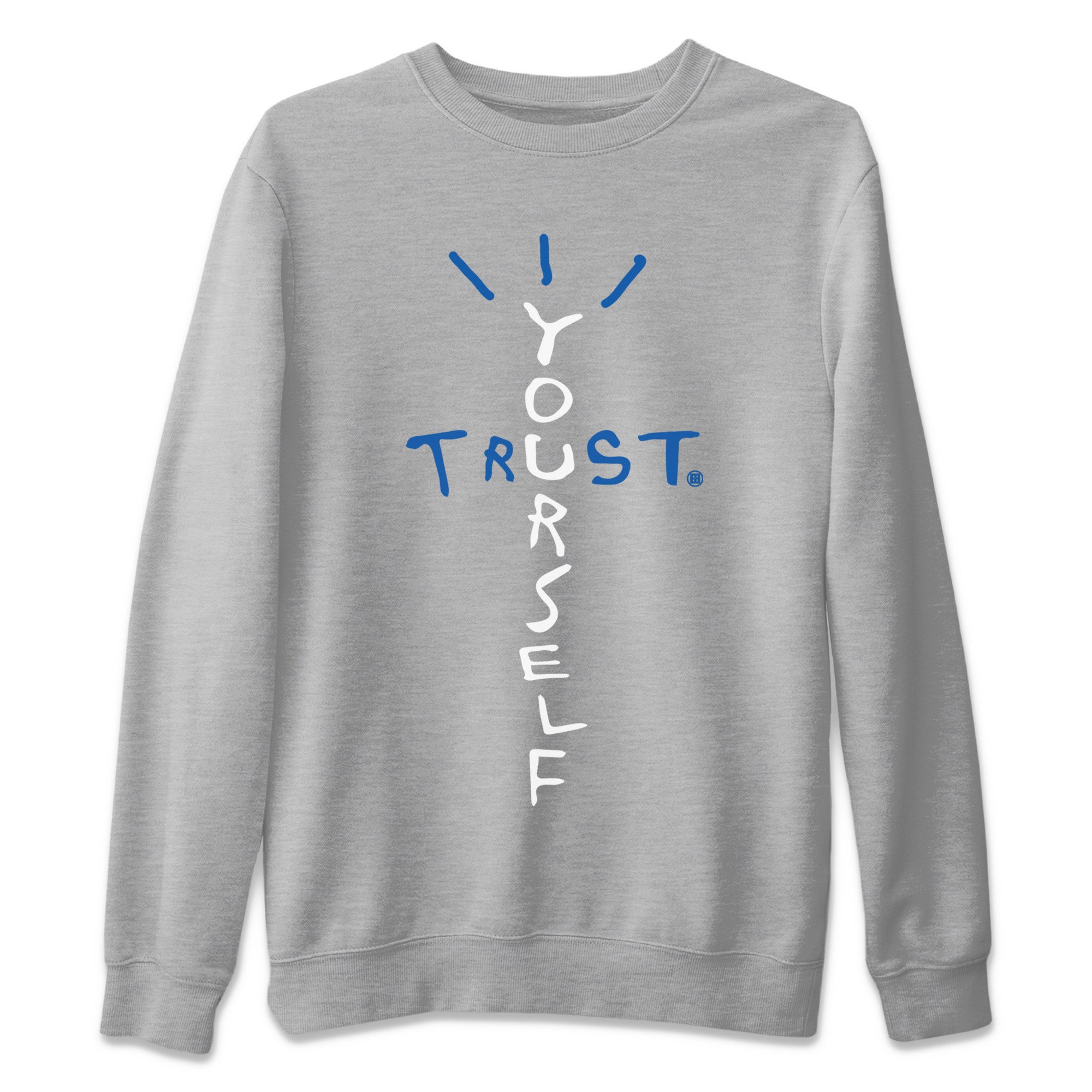 Trust Yourself Unisex Tops - Air Jordan 1 True Blue