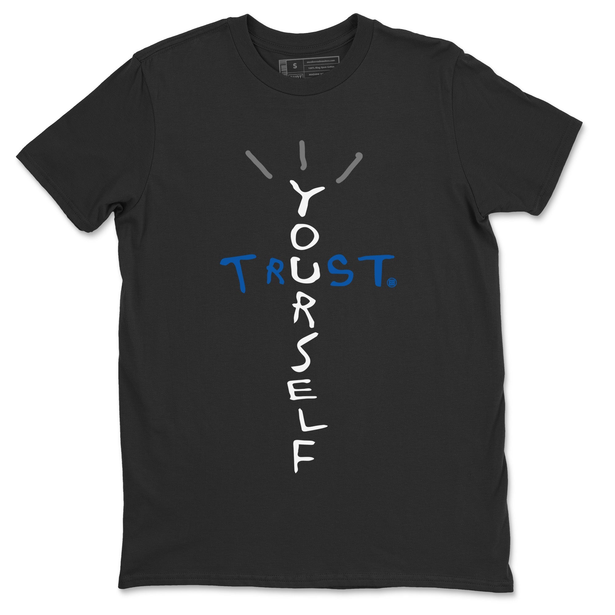 Trust Yourself Unisex Tops - Air Jordan 1 True Blue
