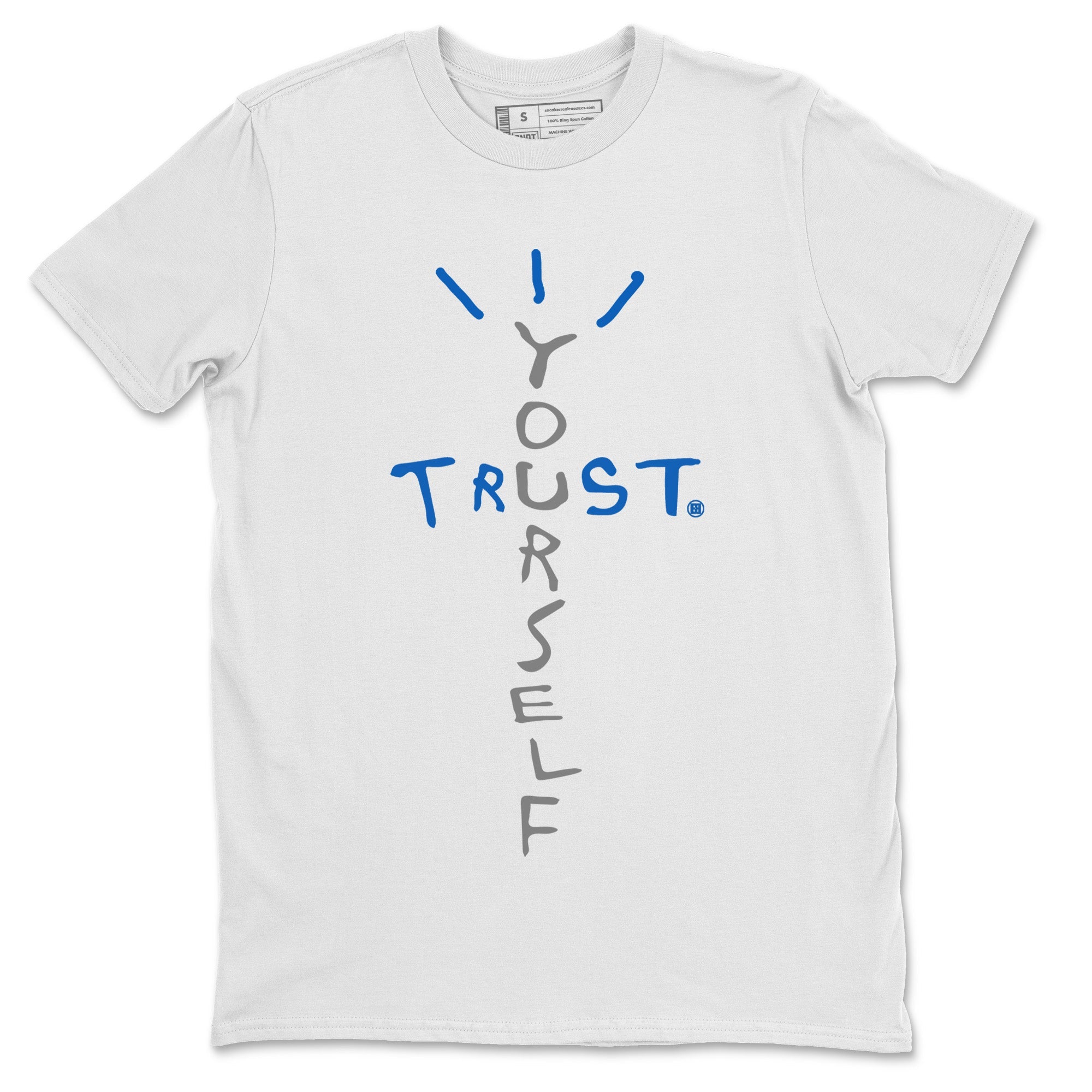 Trust Yourself Unisex Tops - Air Jordan 1 True Blue