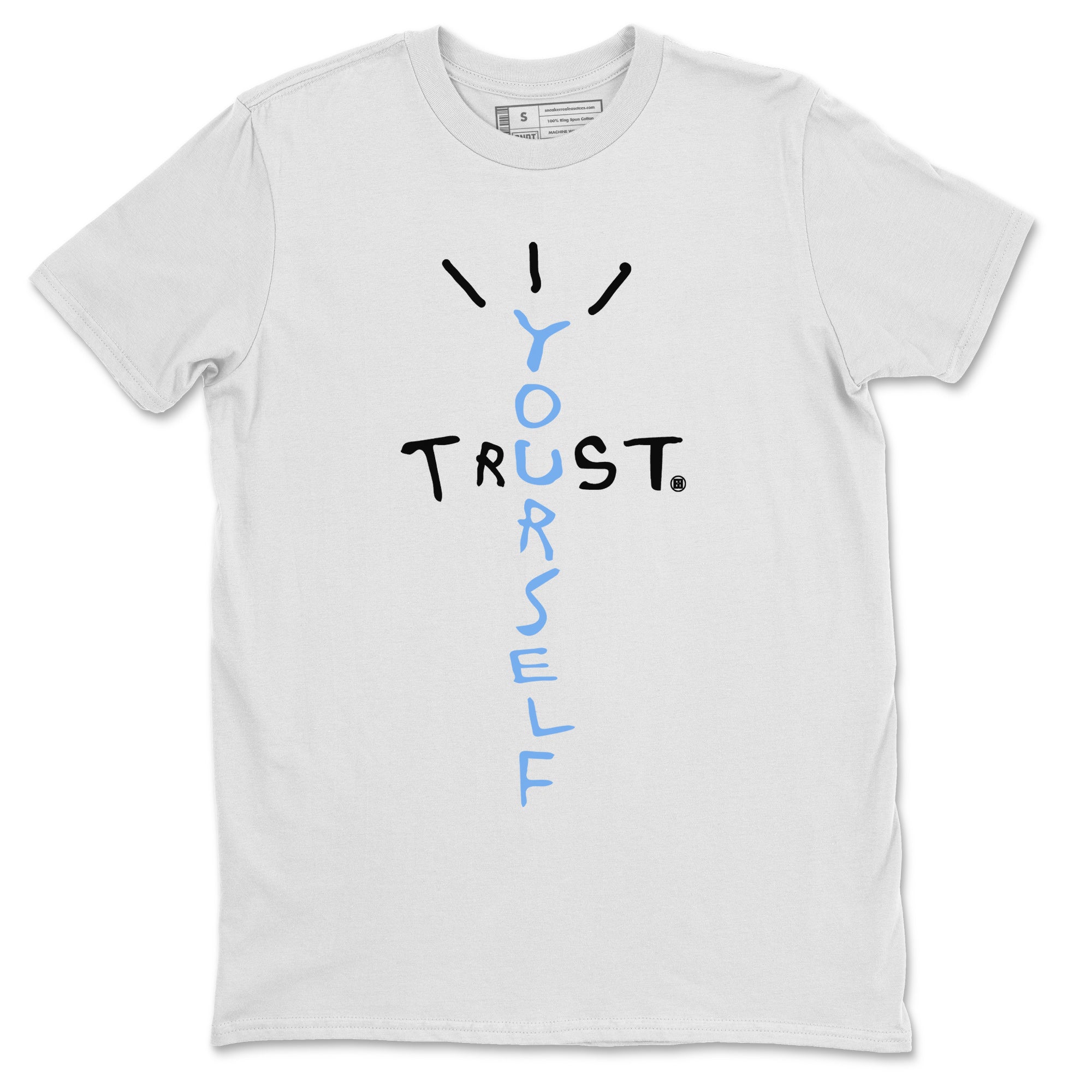 Trust Yourself Unisex Tops - Air Jordan 1 UNC Toe