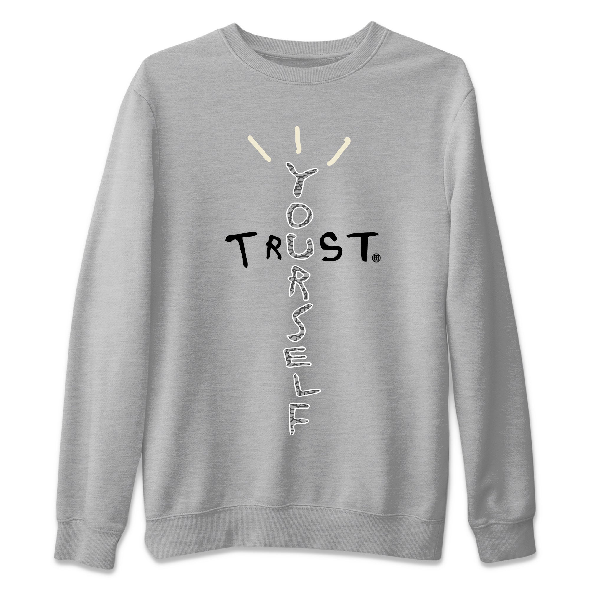 Trust Yourself Unisex Tops - Air Jordan 1 White Cement