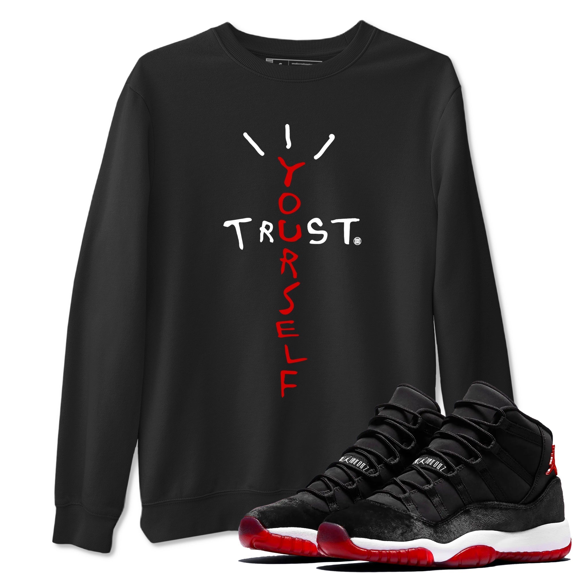 Trust Yourself snkmatch Tees - Air Jordan 11 Bred Velvet