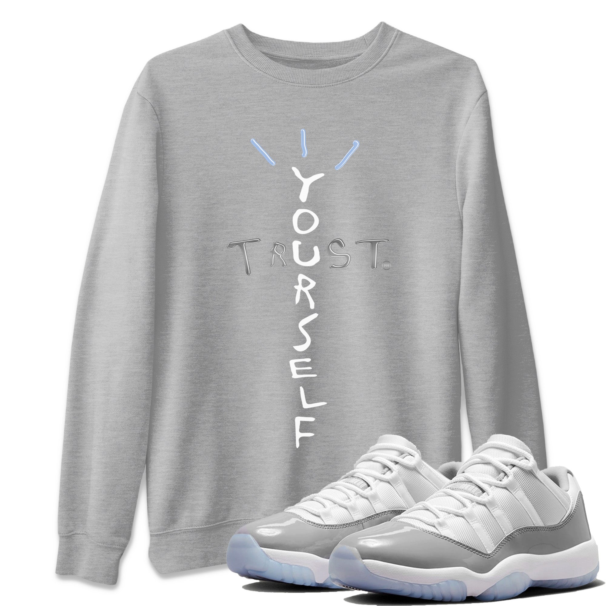 Trust Yourself Unisex Tops - Air Jordan 11 White Cement