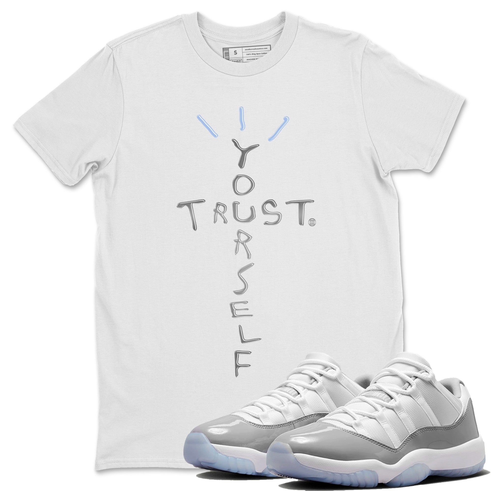 Trust Yourself Unisex Tops - Air Jordan 11 White Cement