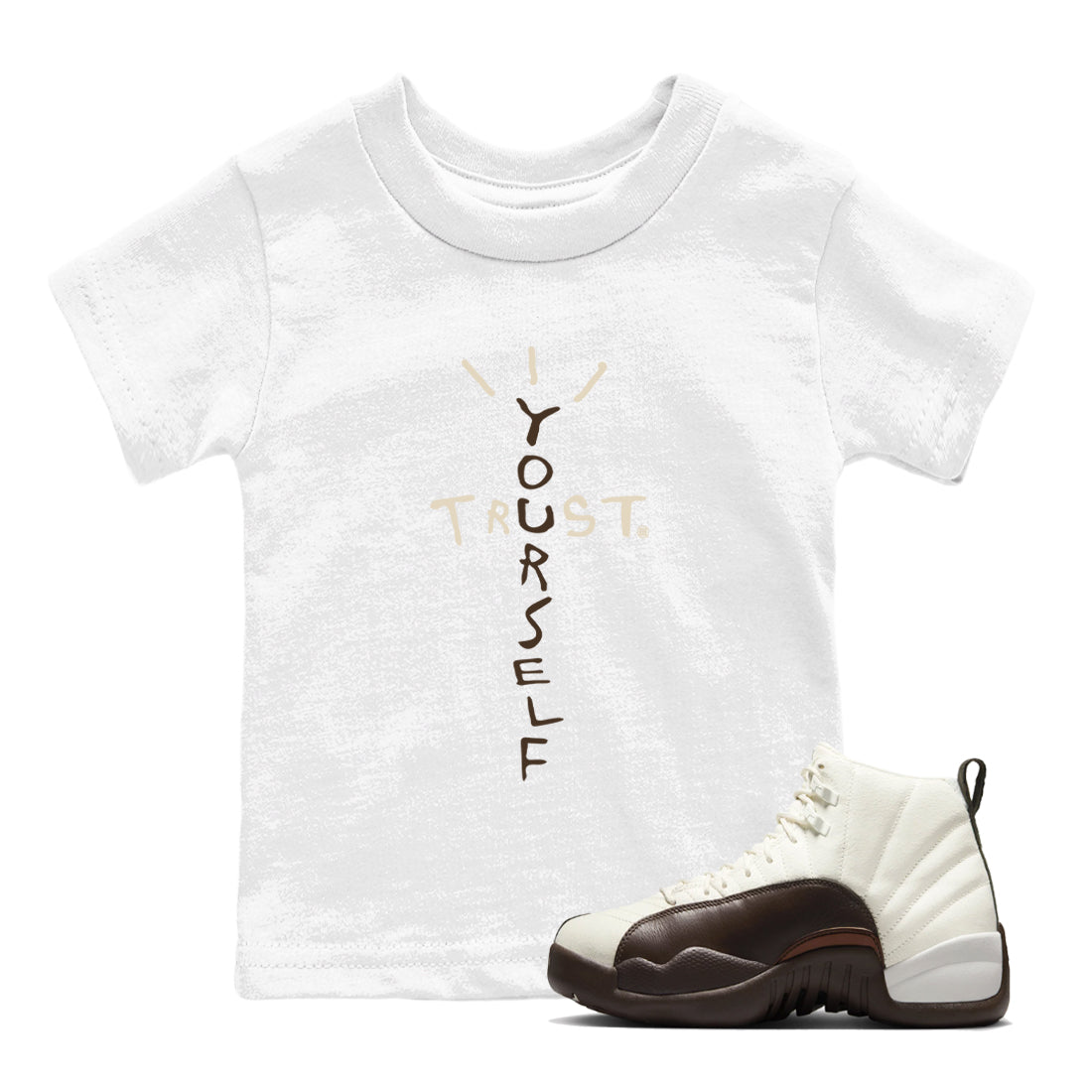 Trust Yourself snkmatch Tees Kids - Air Jordan 12 Baroque Brown
