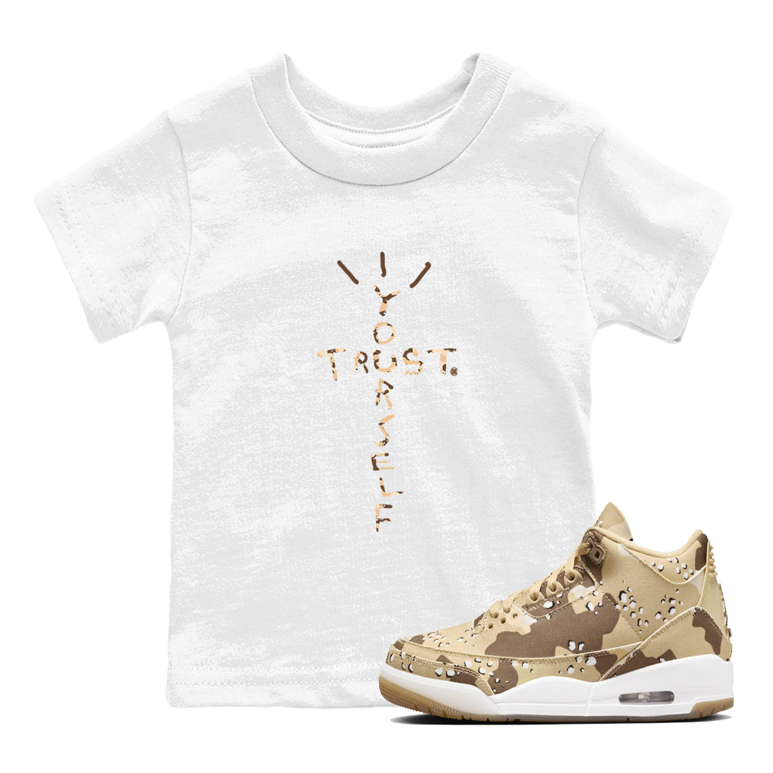 Trust Yourself snkmatch Tees Kids - Air Jordan 3 Desert Camo
