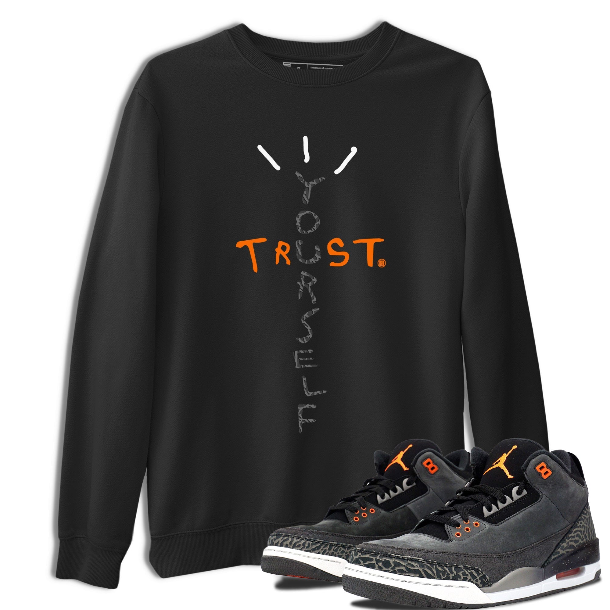 Trust Yourself snkmatch Tee - Air Jordan 3 Fear