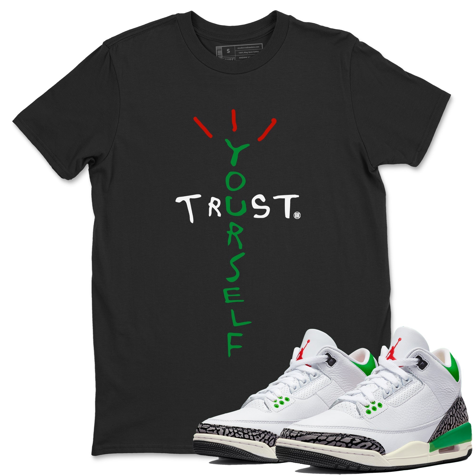 Trust Yourself Unisex Tops - Air Jordan 3 Lucky Green