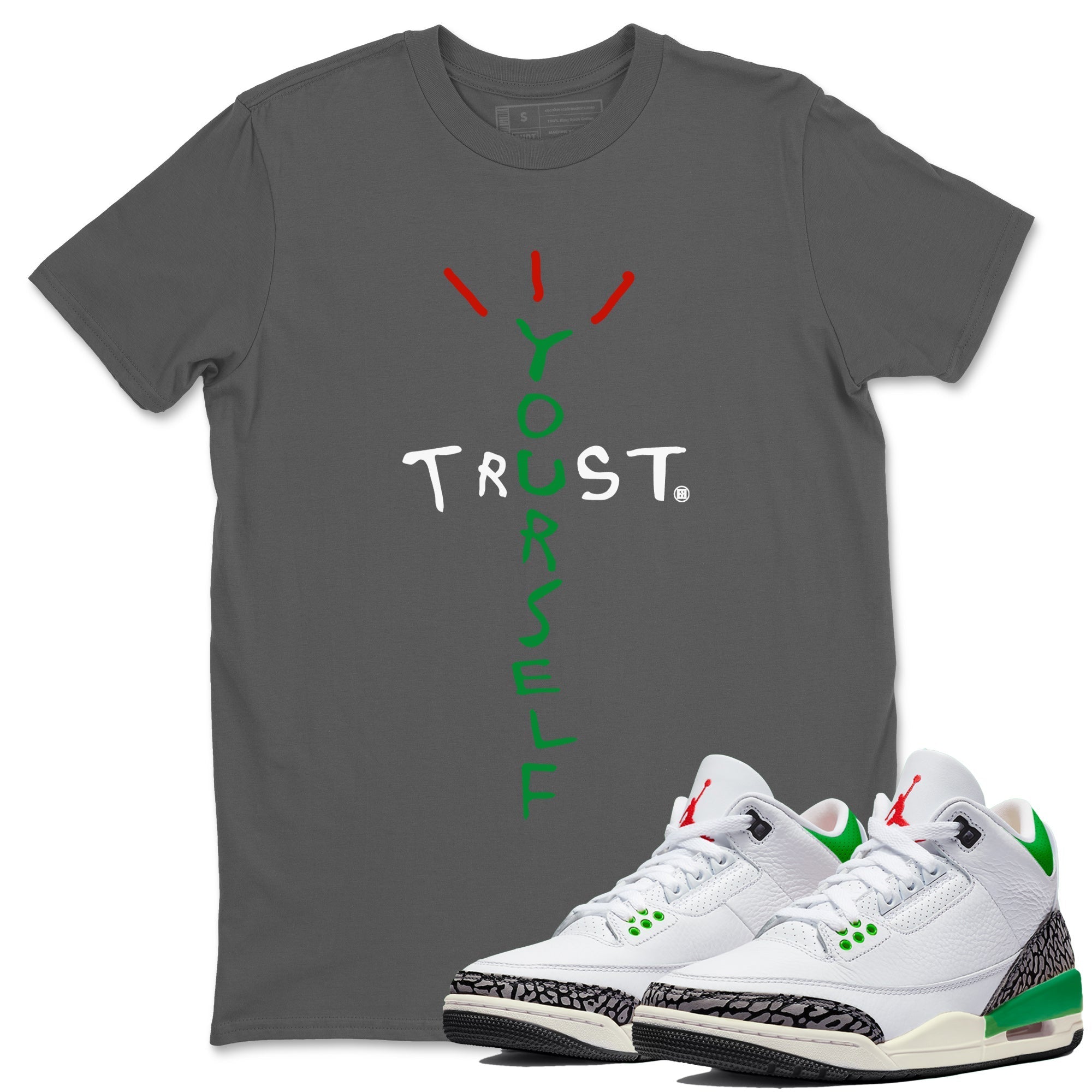 Trust Yourself Unisex Tops - Air Jordan 3 Lucky Green
