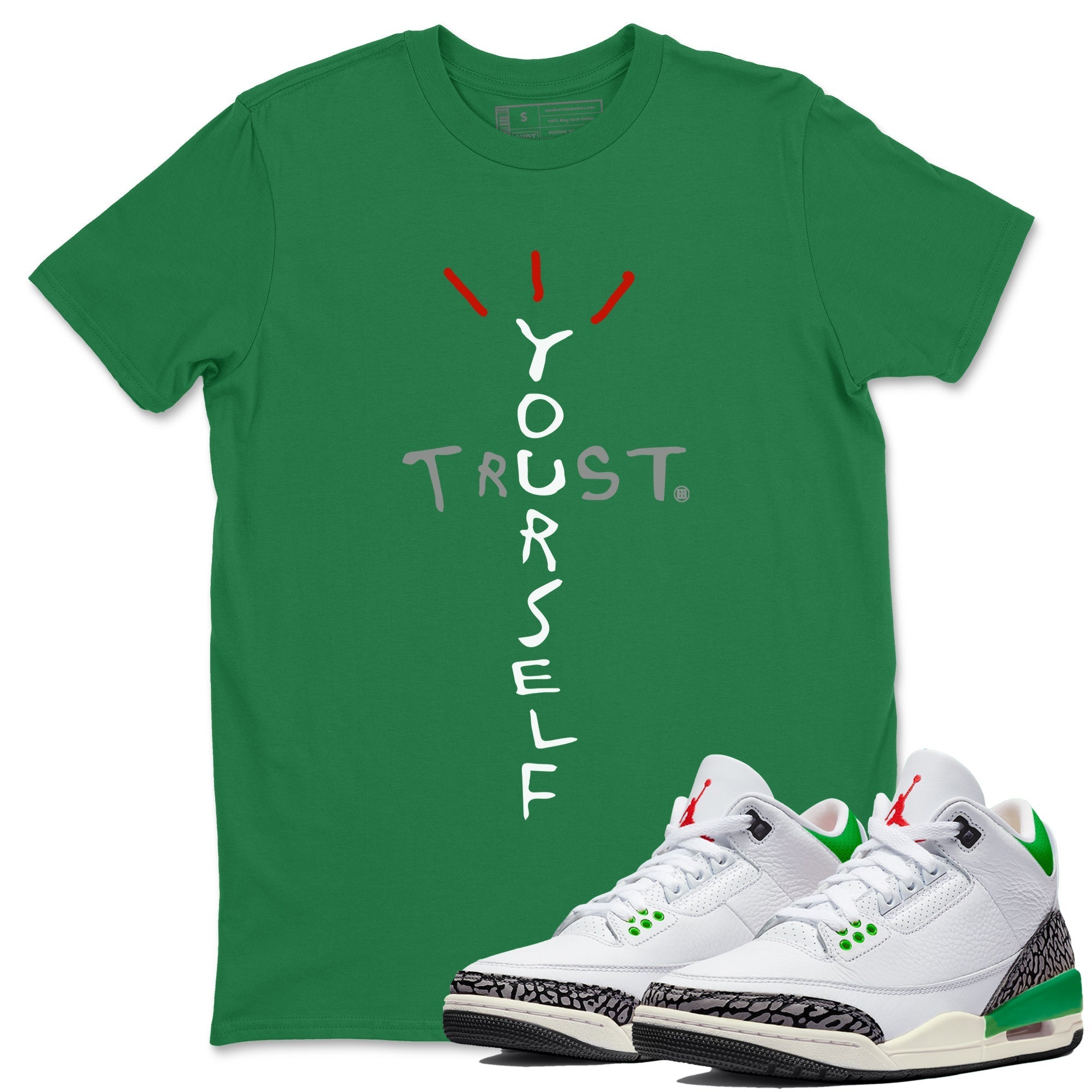 Trust Yourself Unisex Tops - Air Jordan 3 Lucky Green