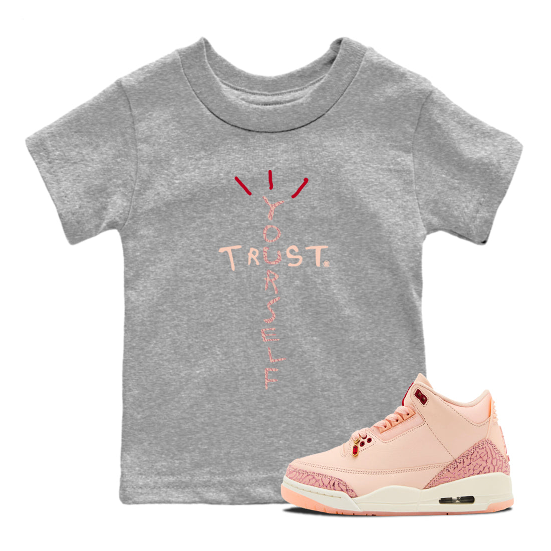 Trust Yourself snkmatch Tees Kids - Air Jordan 3 Valentines Day