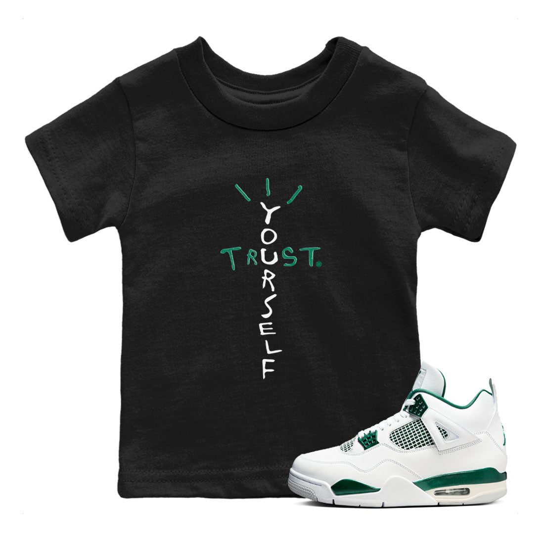Trust Yourself snkmatch Tees Kids - Air Jordan 4 Oxidized Green