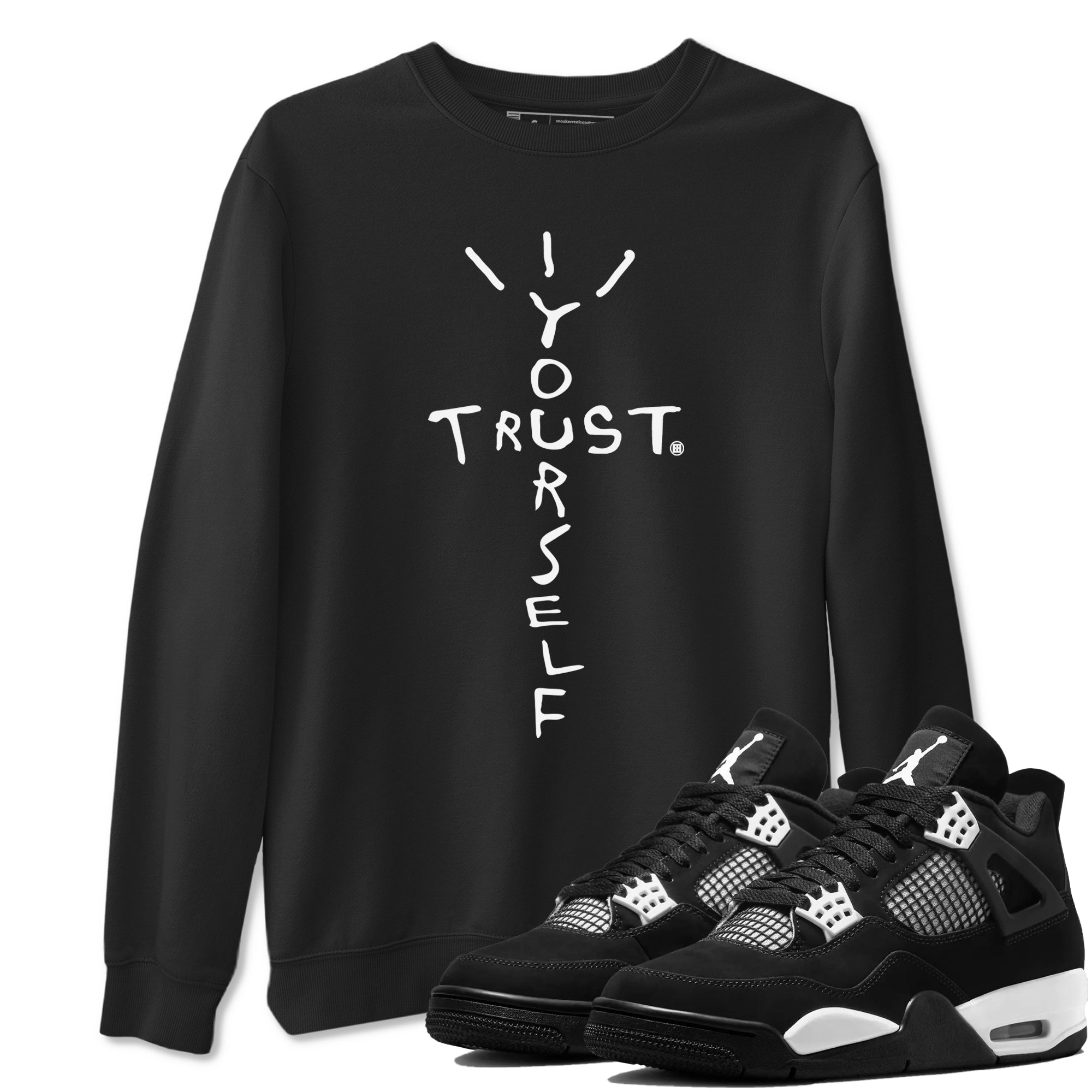 Trust Yourself snkmatch Tees - Air Jordan 4 White Thunder