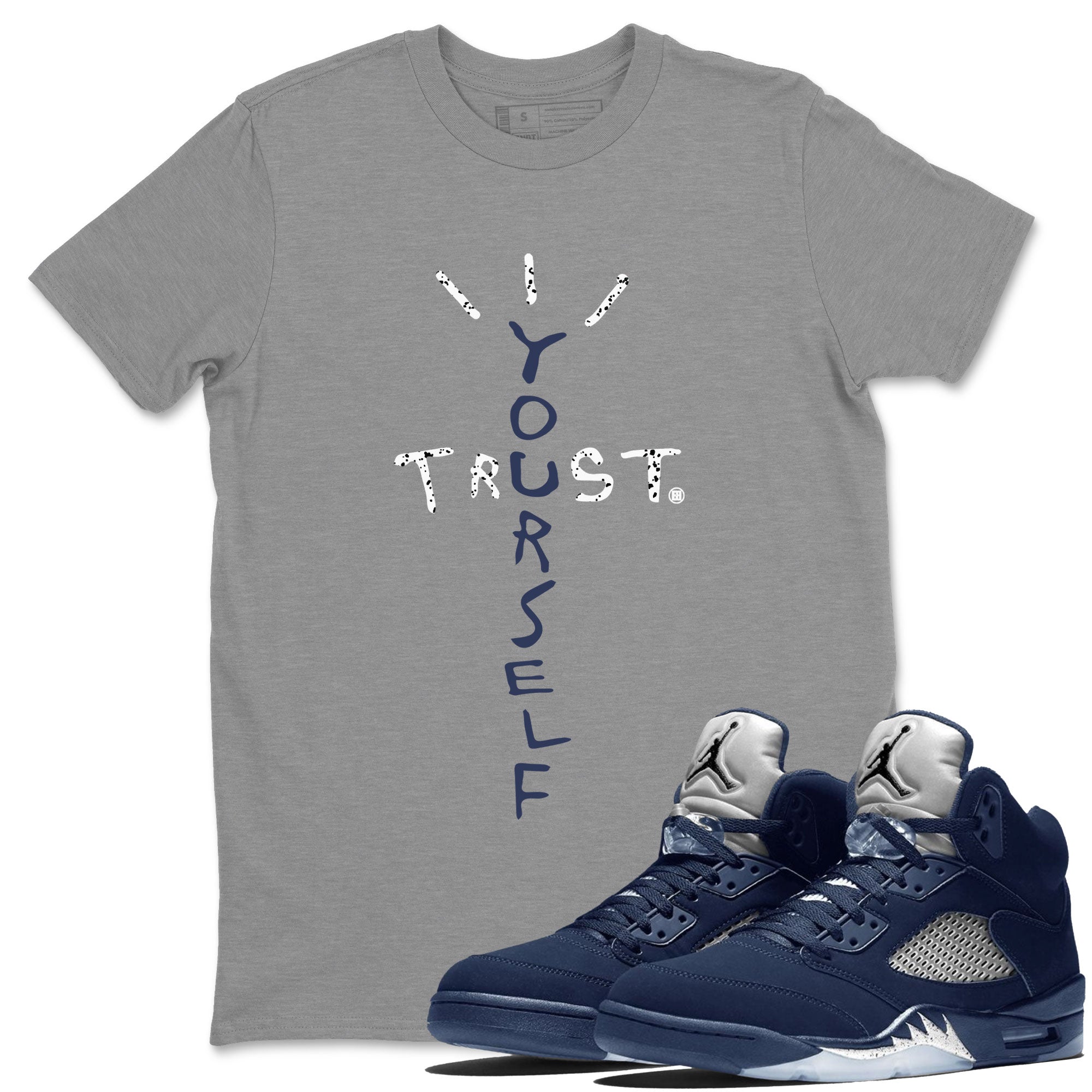 Trust Yourself Unisex Tops - Air Jordan 5 Georgetown