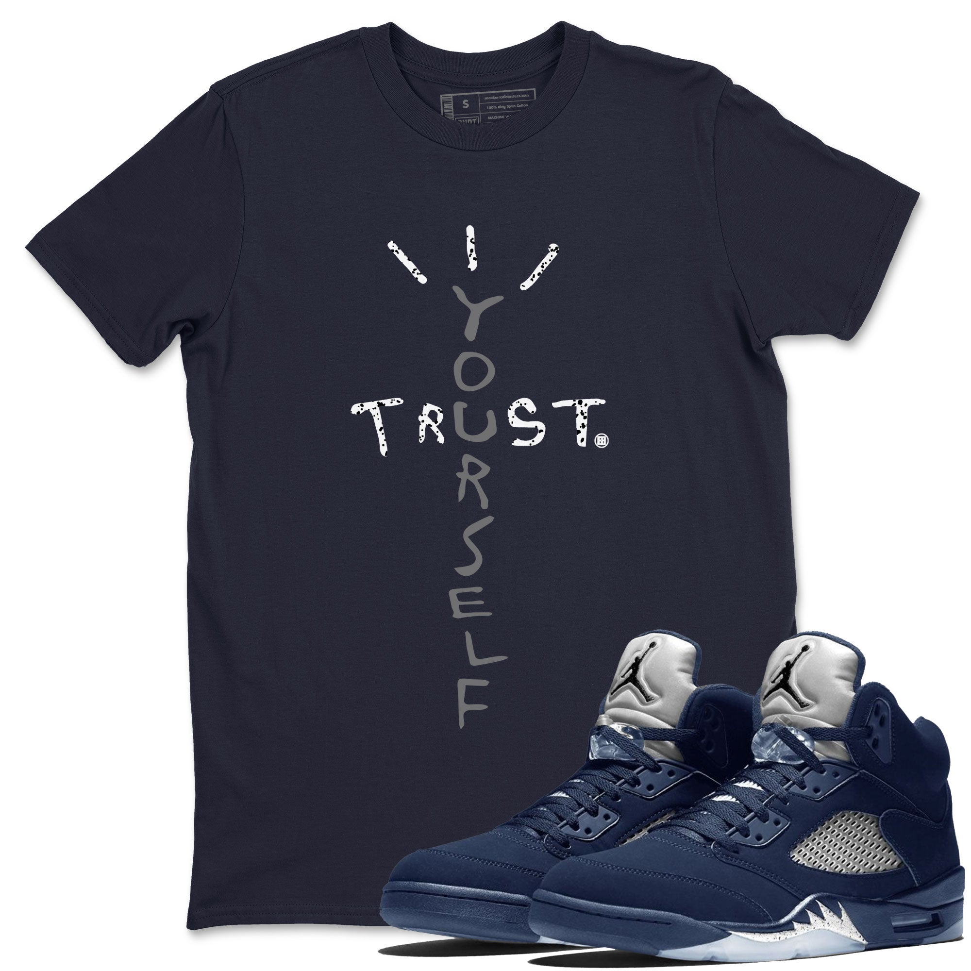 Trust Yourself Unisex Tops - Air Jordan 5 Georgetown