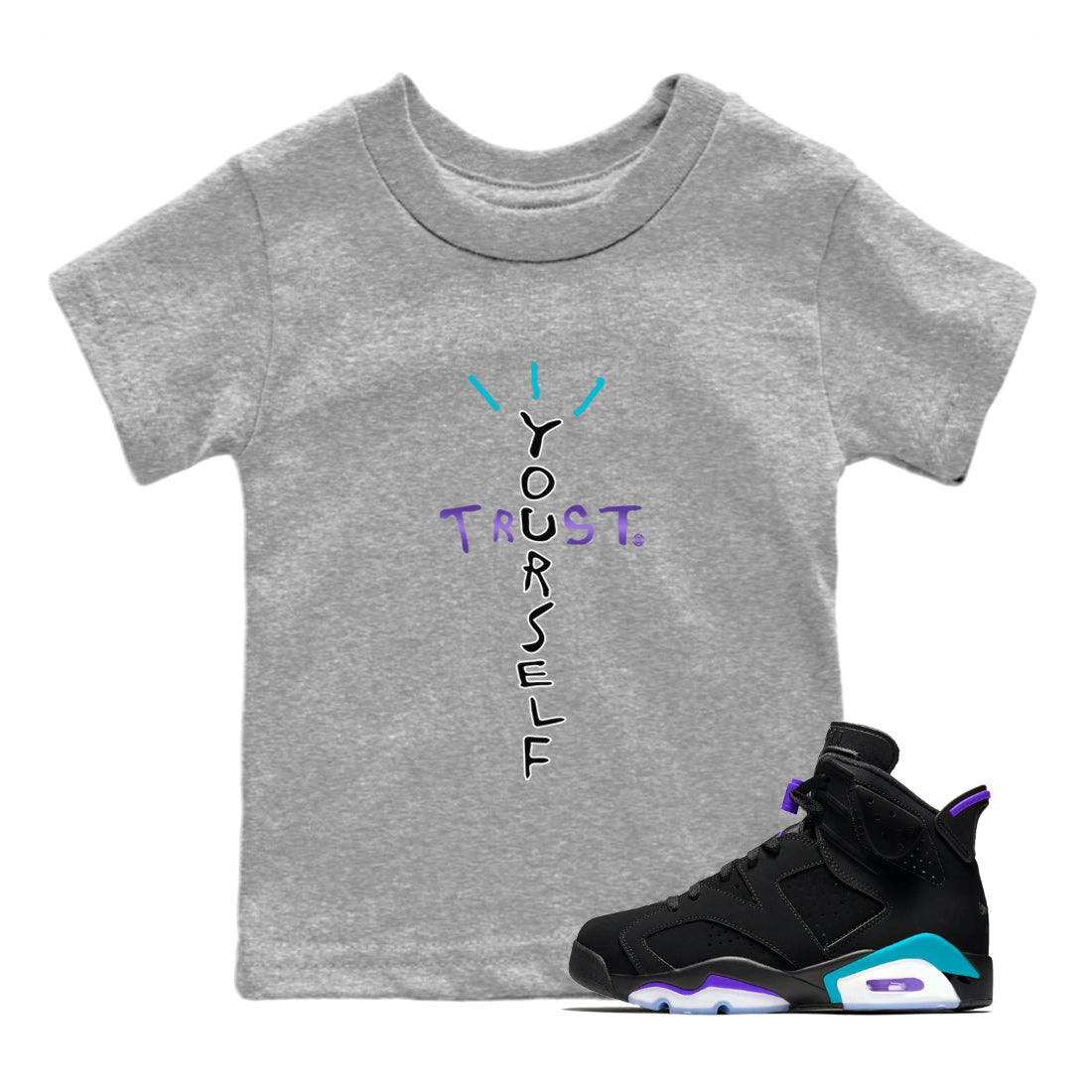 Trust Yourself Kids Tops - Air Jordan 6 Aqua