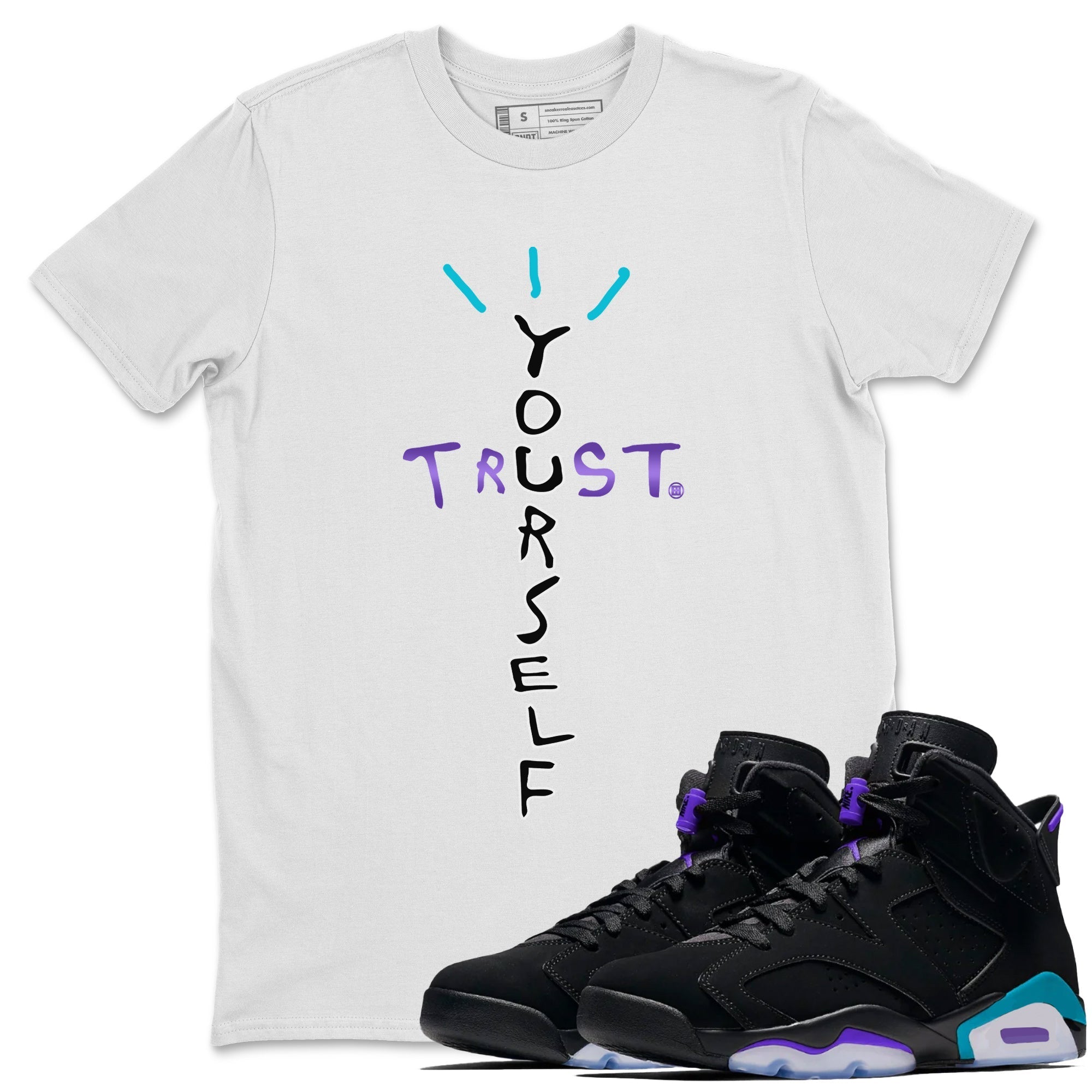 Trust Yourself Unisex Tops - Air Jordan 6 Aqua