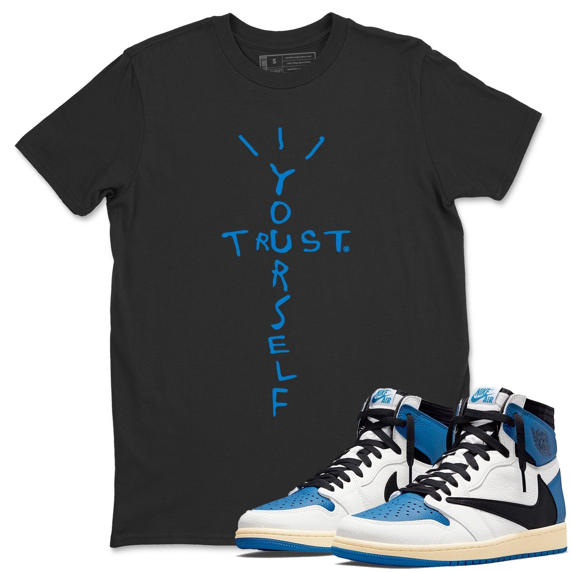 Trust Yourself Unisex Tops - Air Jordan 1 Travis Scott Fragment