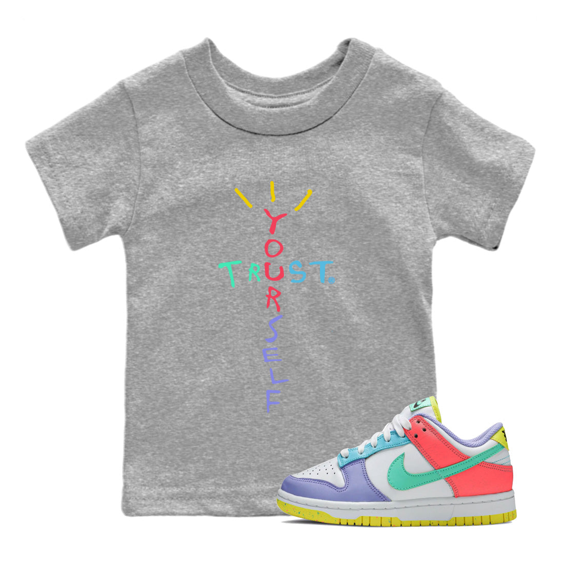 Trust Yourself Kids Tops - Dunk Easter Candy