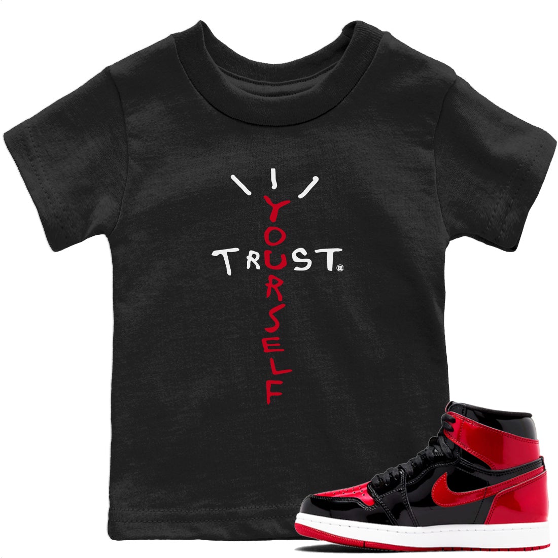 Trust Yourself Kids Tops - Air Jordan 1 Bred Patent