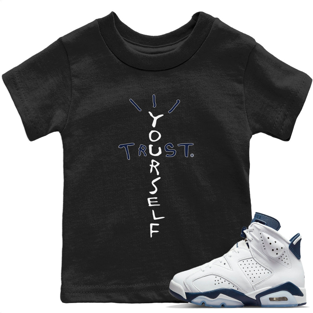 Trust Yourself Kids Tops - Air Jordan 6 Midnight Navy