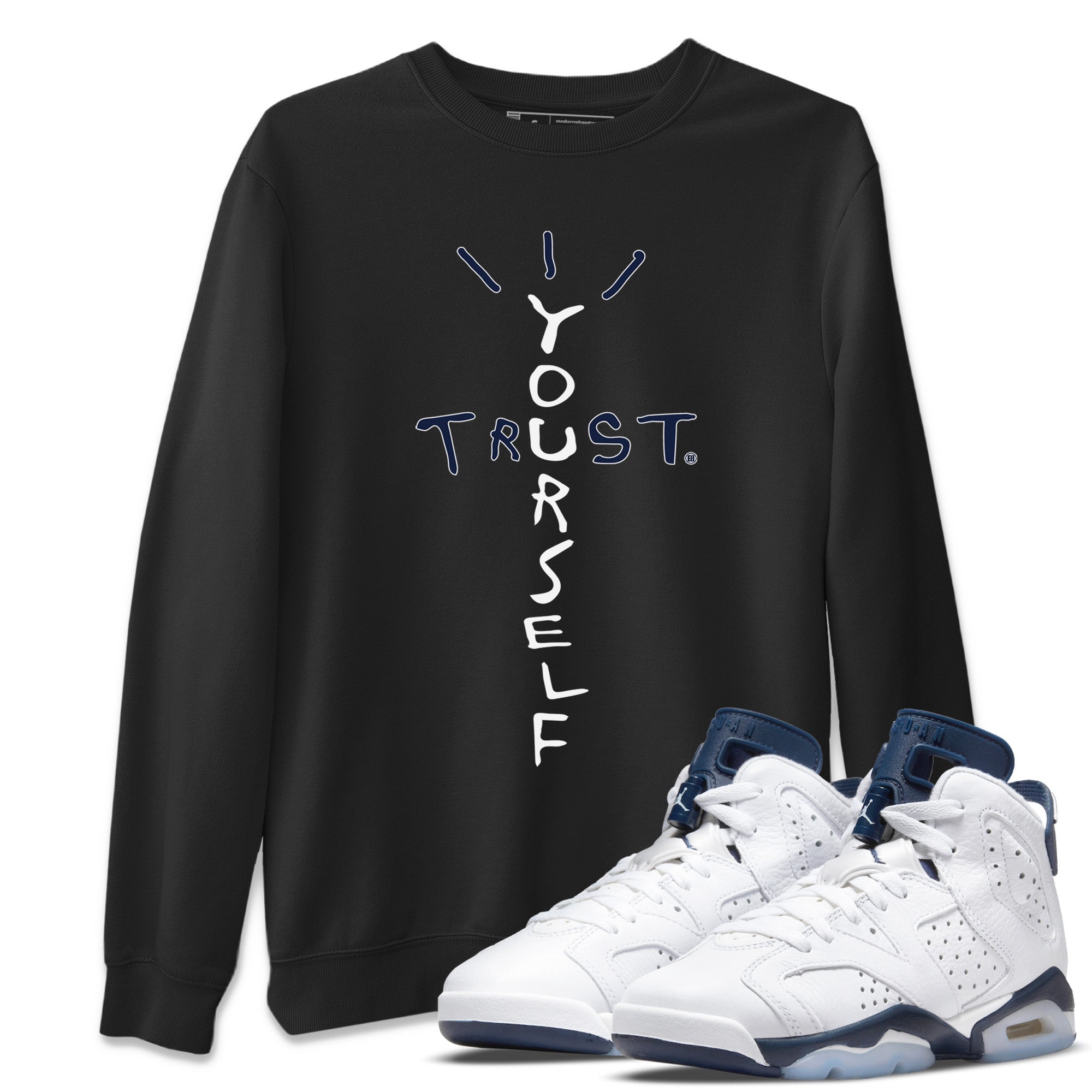 Trust Yourself Unisex Tops - Air Jordan 6 Midnight Navy