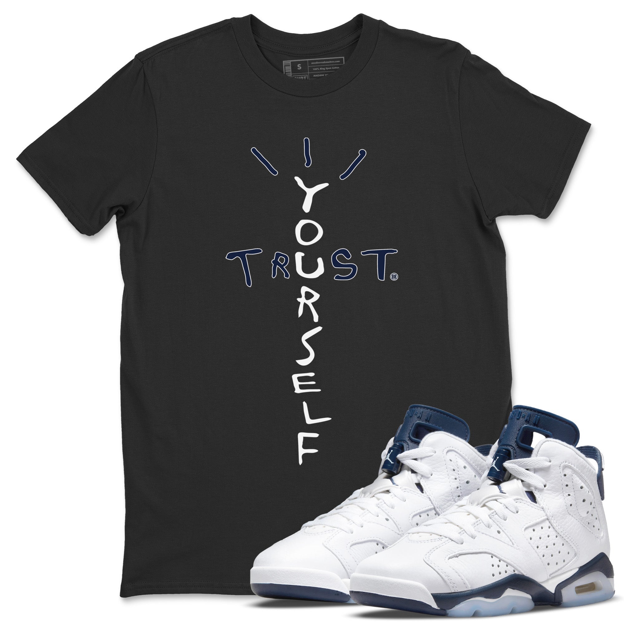 Trust Yourself Unisex Tops - Air Jordan 6 Midnight Navy