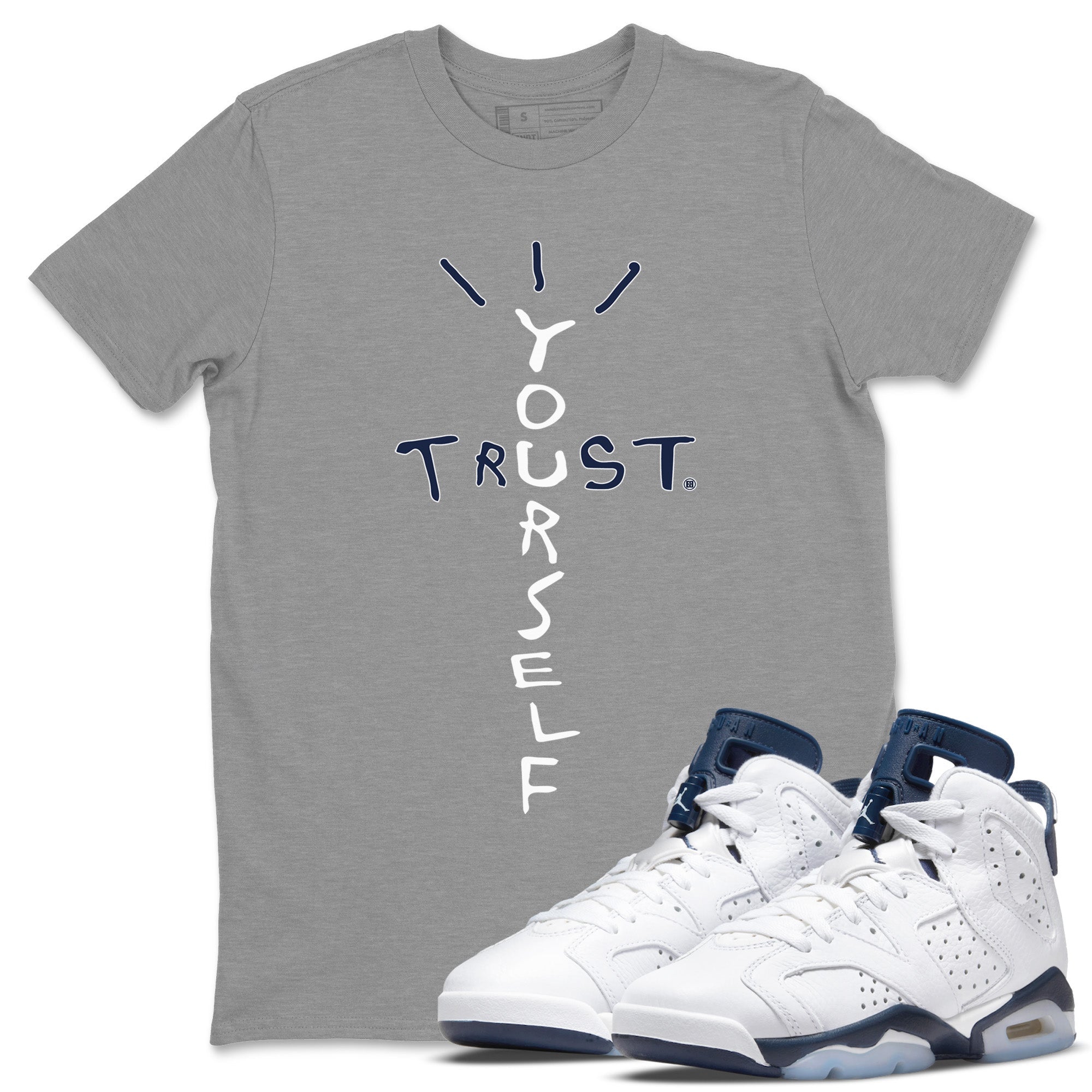 Trust Yourself Unisex Tops - Air Jordan 6 Midnight Navy