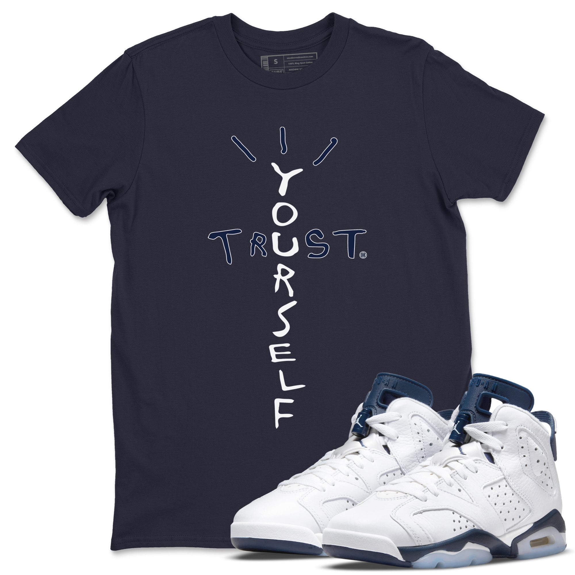 Trust Yourself Unisex Tops - Air Jordan 6 Midnight Navy