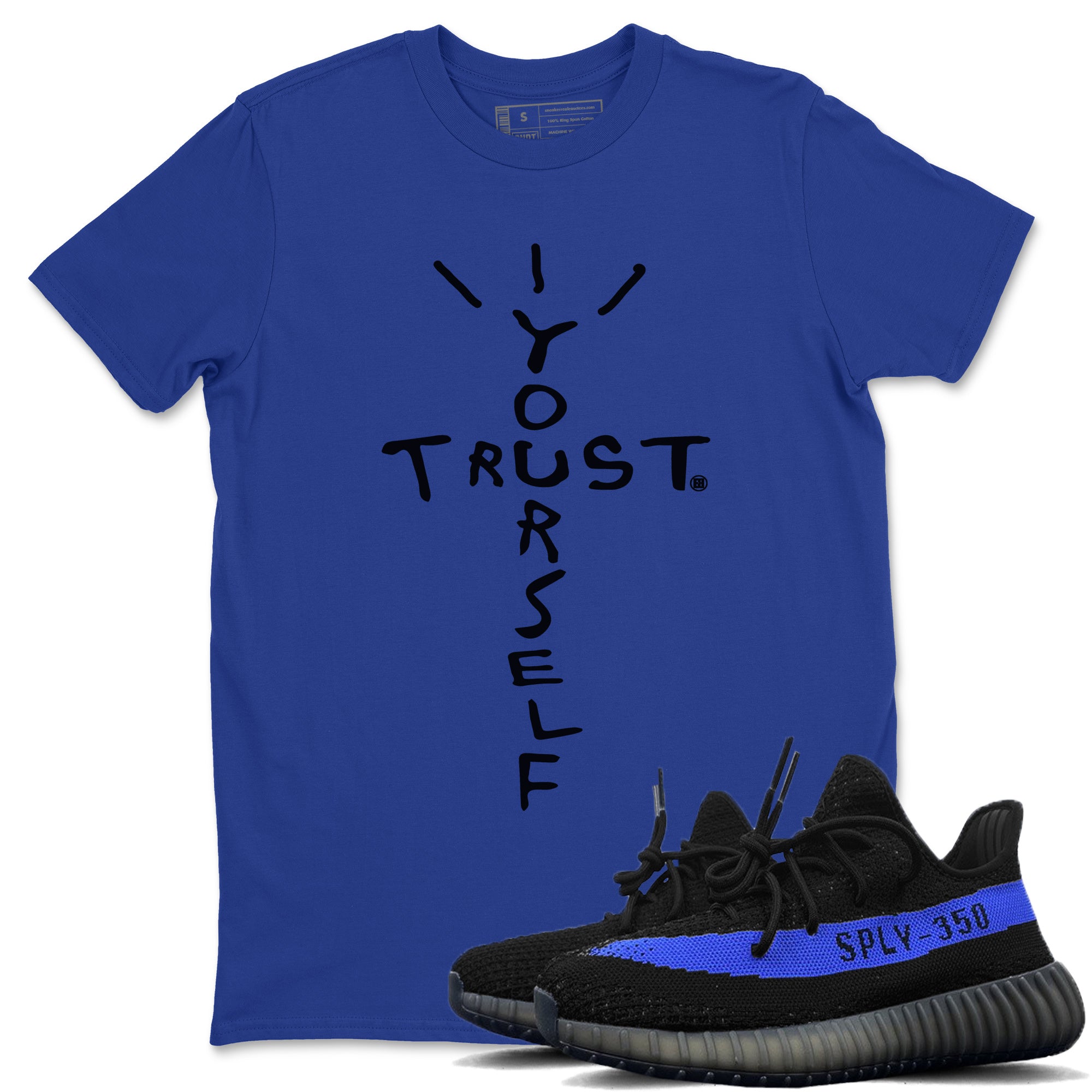 Trust Yourself Unisex Tops - Yeezy 350 Dazzling Blue