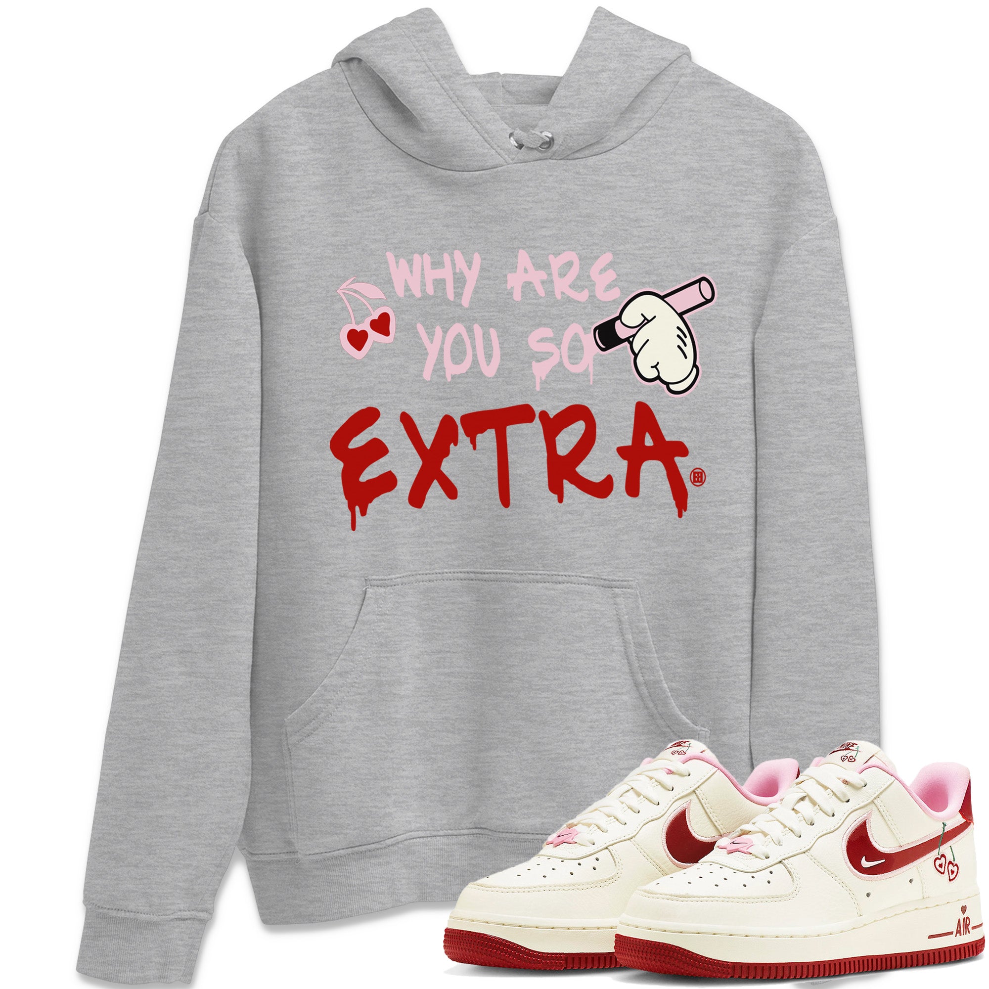 Why Are You So Extra Unisex Tops - Air Force 1 Valentines Day