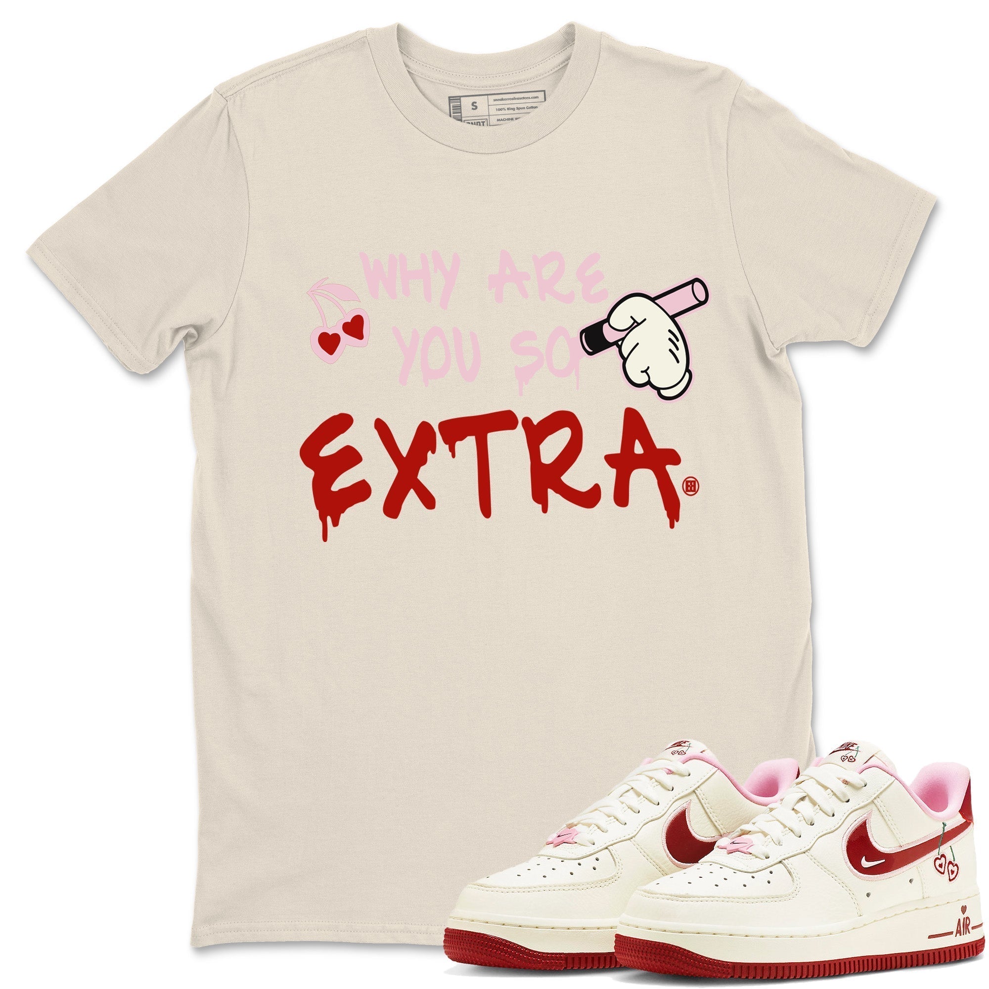 Why Are You So Extra Unisex Tops - Air Force 1 Valentines Day