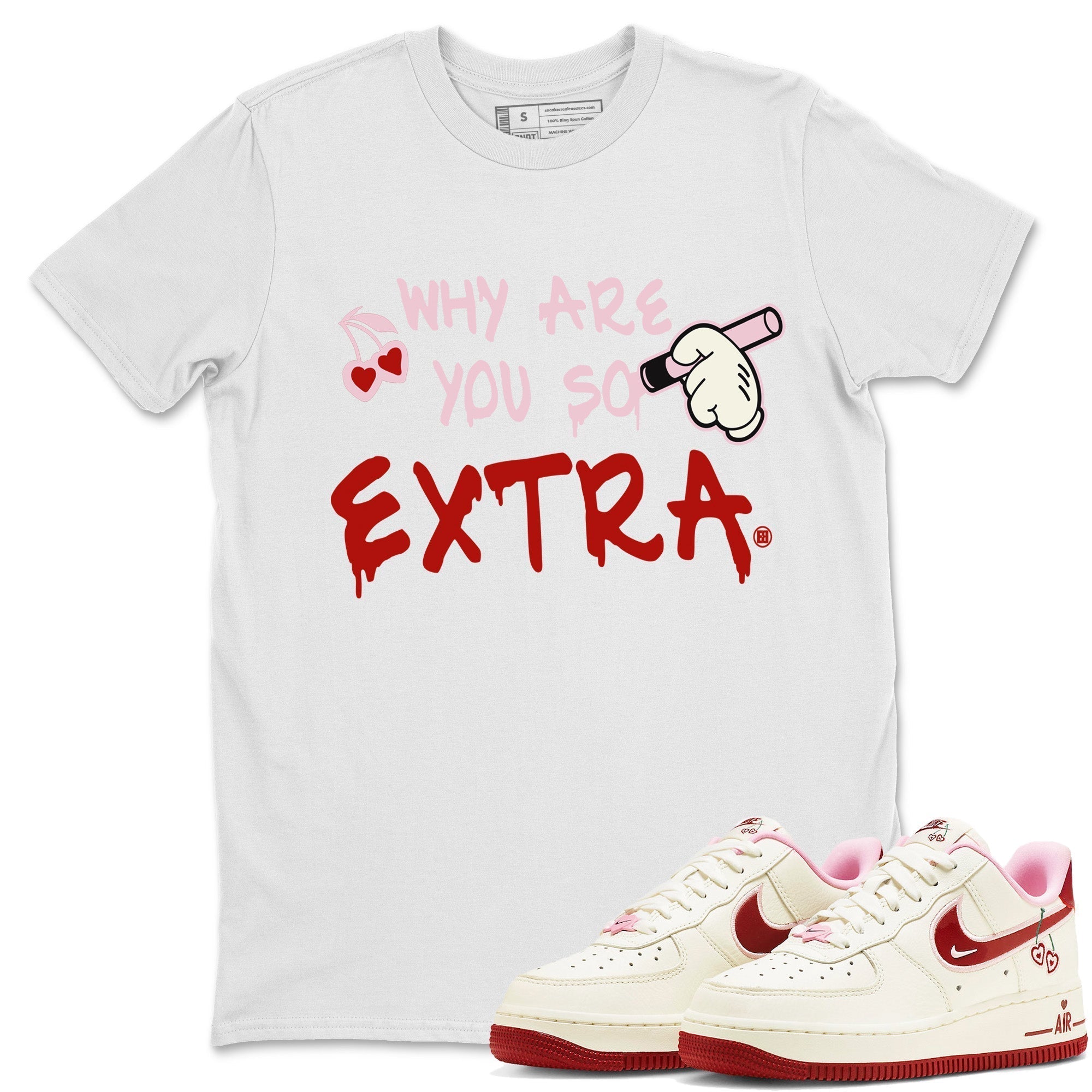 Why Are You So Extra Unisex Tops - Air Force 1 Valentines Day