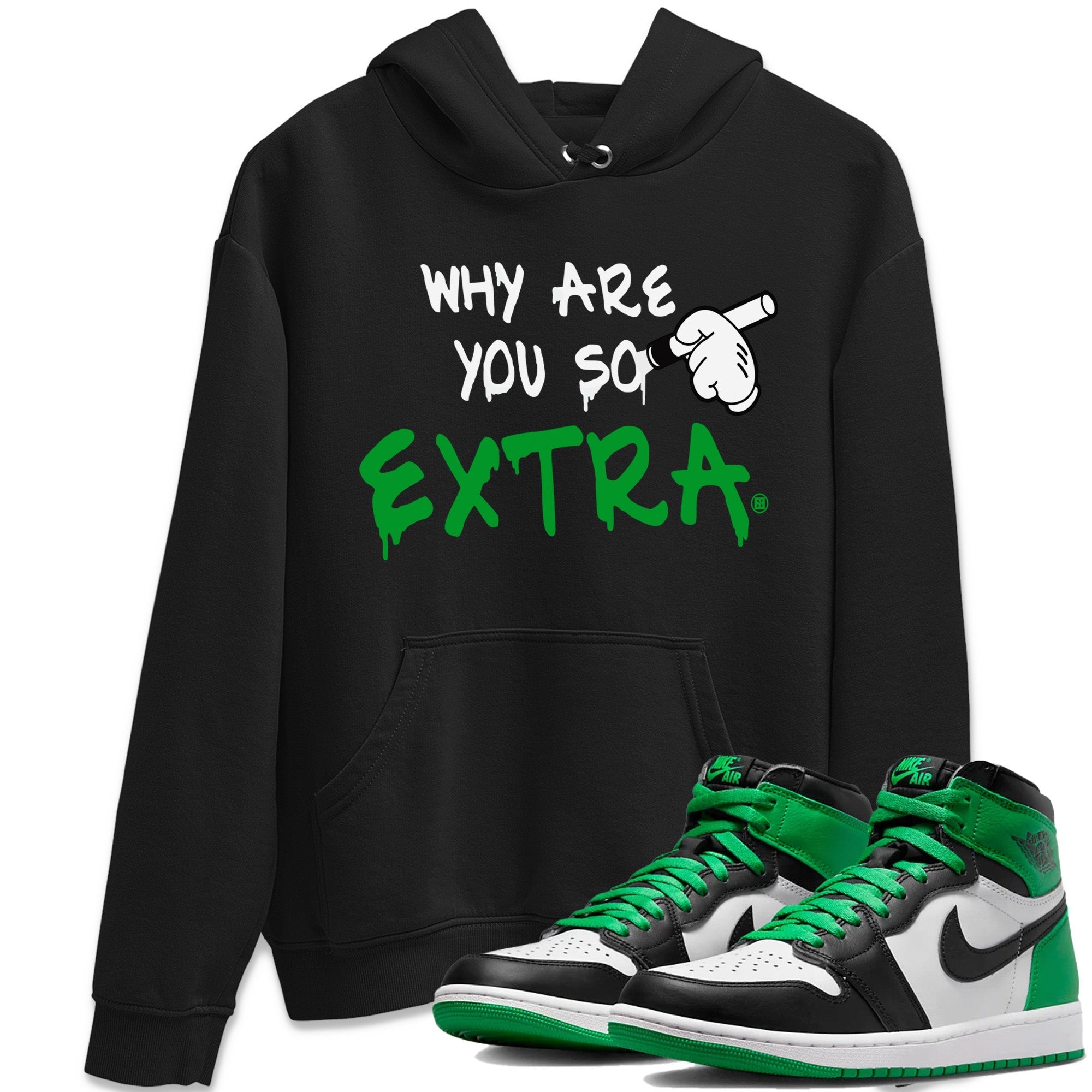 Why Are You So Extra Unisex Tops - Air Jordan 1 Celtics