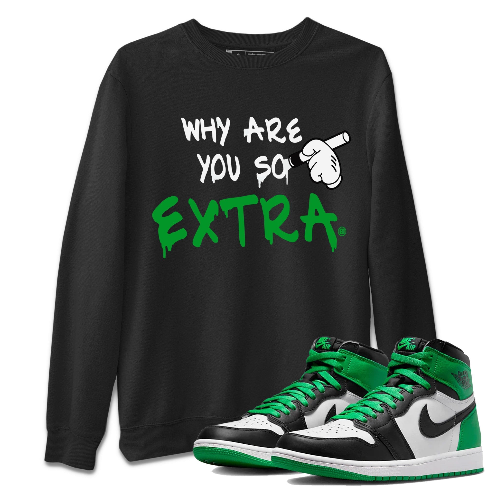 Why Are You So Extra Unisex Tops - Air Jordan 1 Celtics